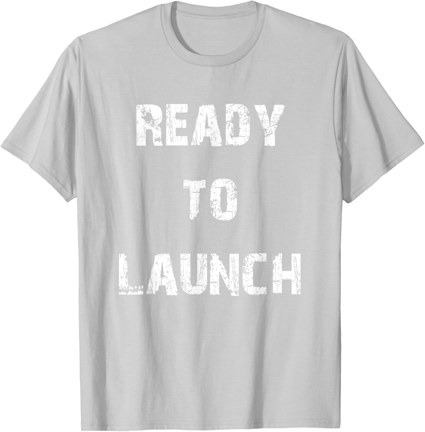 Ready to Launch T-Shirt for Stylish Comfort - Perfect for Everyday Wear - 21