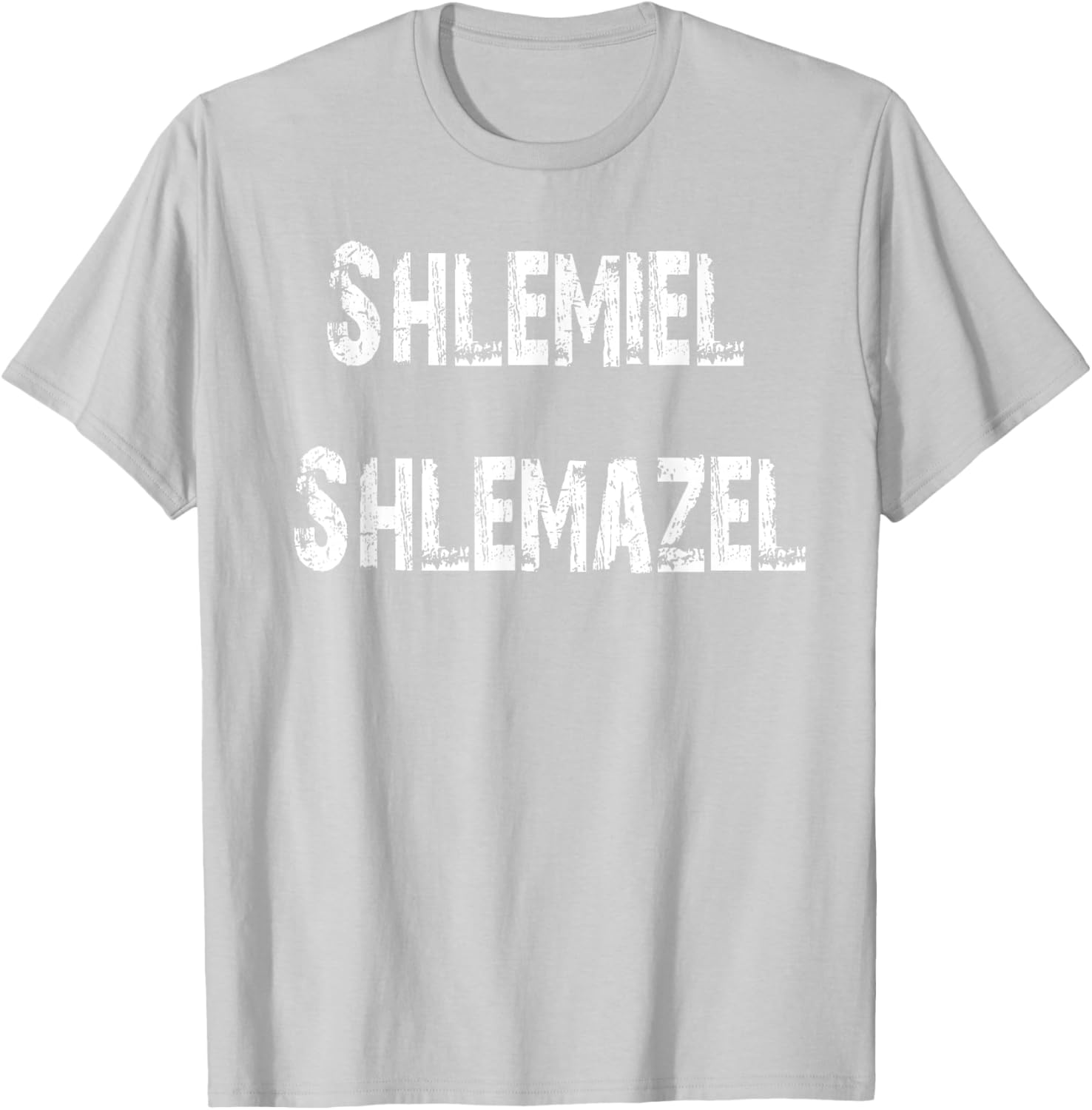 Shlemiel Shlemazel T-Shirt Fun Apparel for Friends and Family - 7