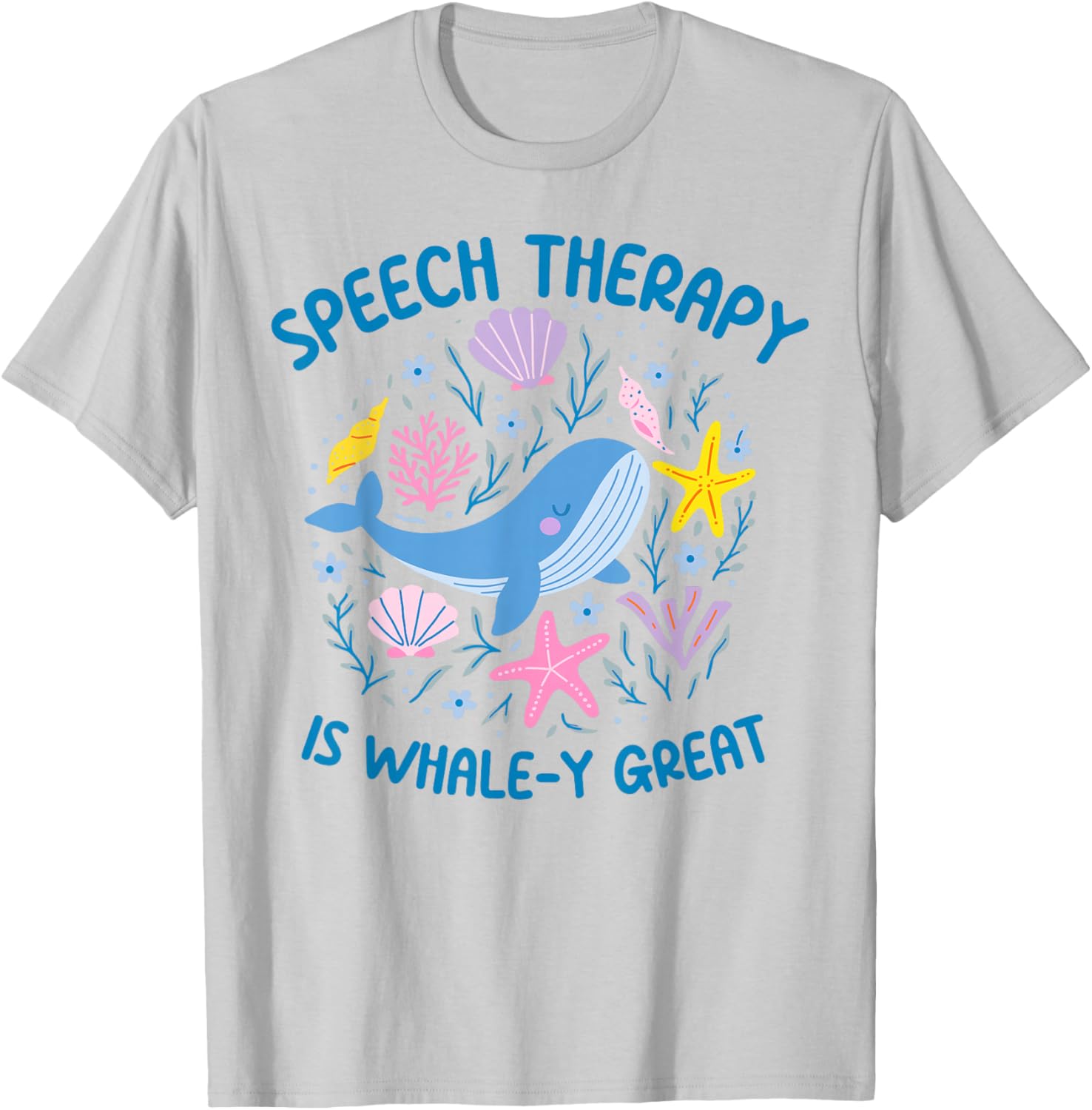Whale-y Great Speech Therapy SLP T-Shirt for Ocean Animal Lovers - 21