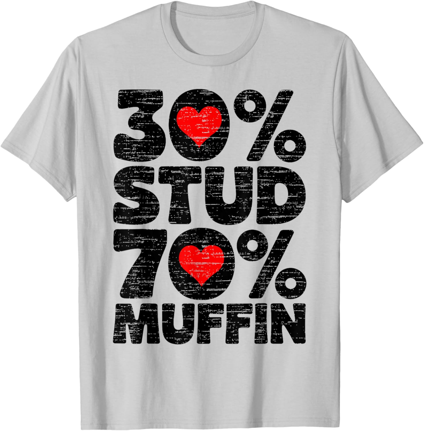 30% Stud 70% Muffin Valentine's Day T-Shirt for Fun Hearts Day Wear - 10