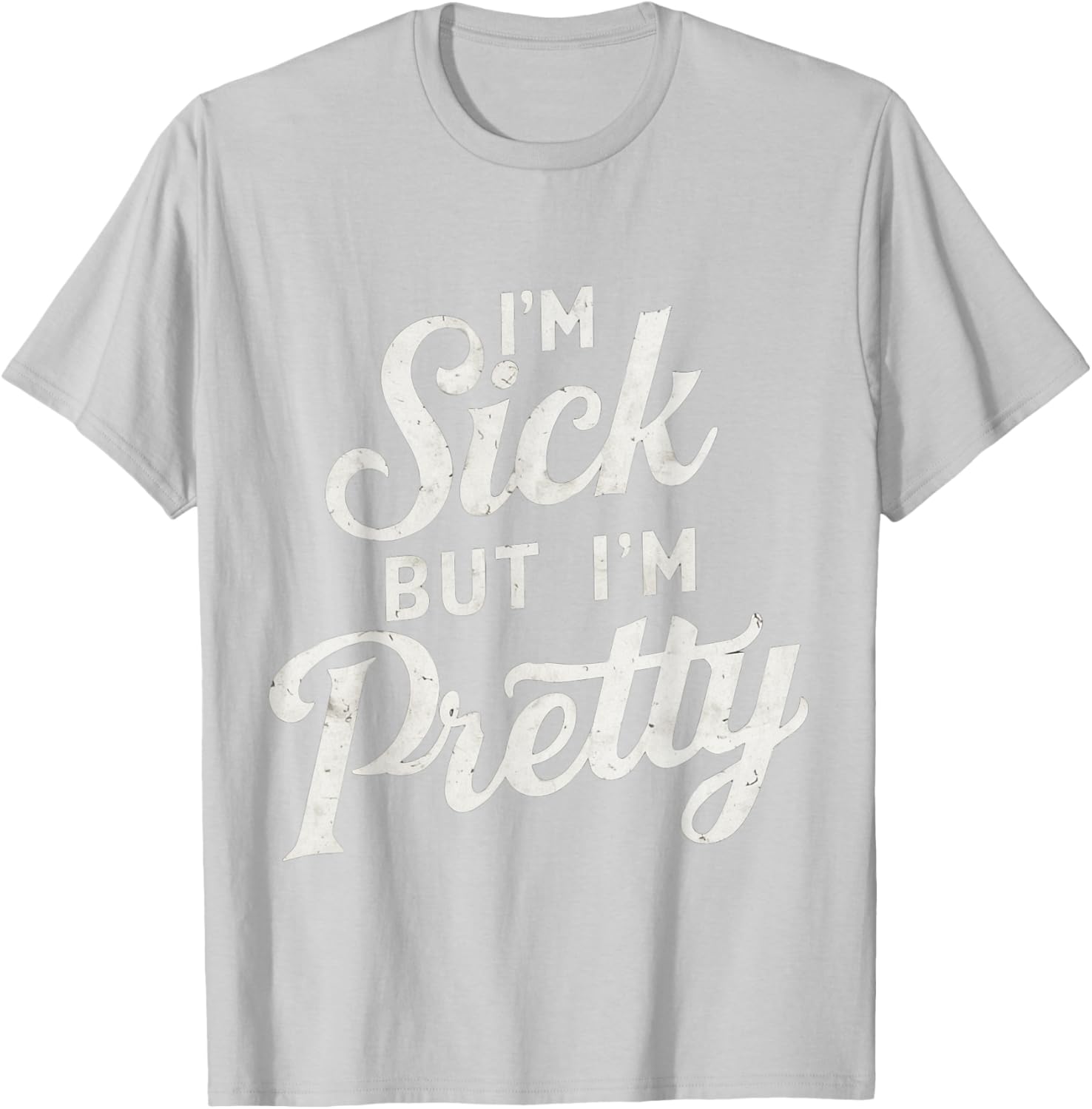 Sick but Stylish I'm Pretty Baby Graphic T-Shirt for Fun Casual Wear - 13
