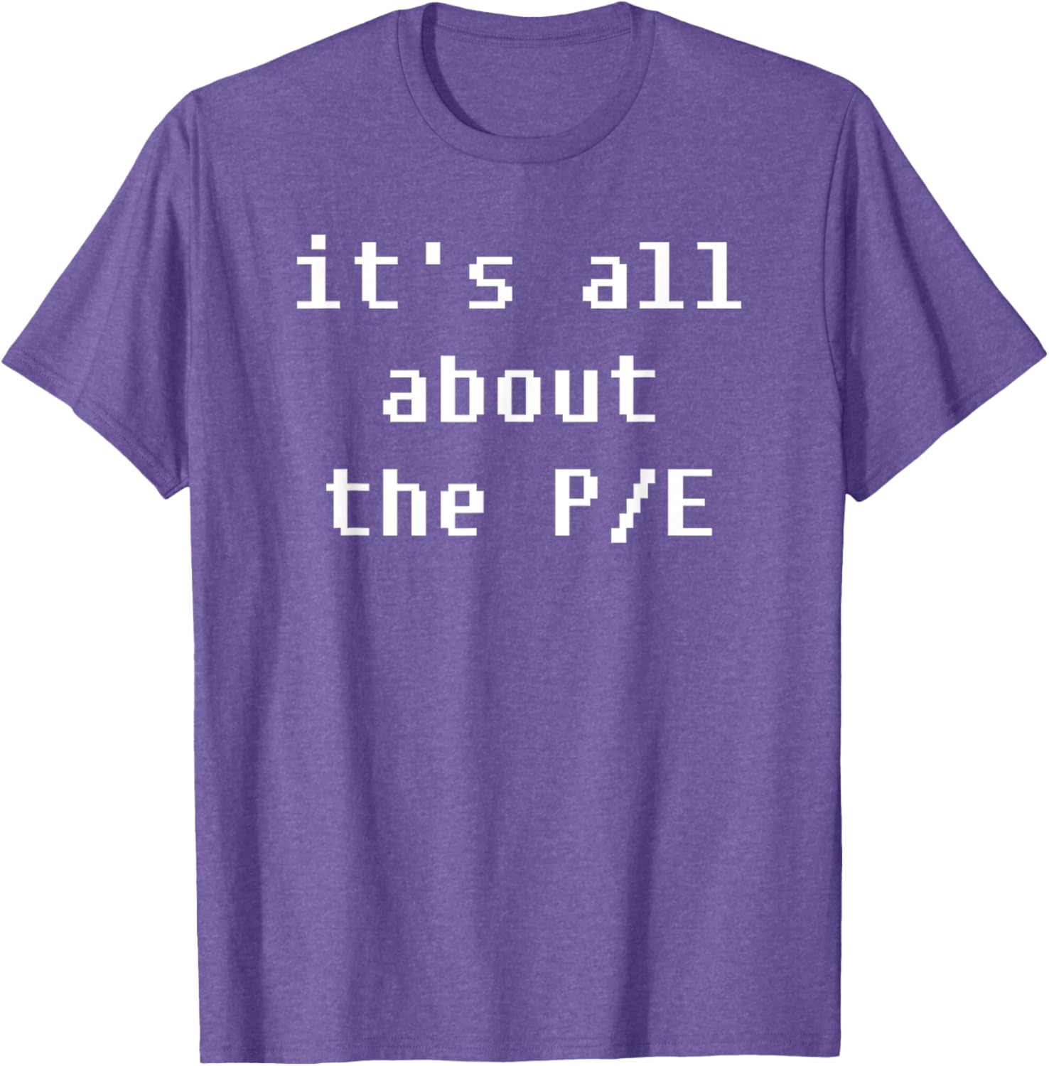 PE Price to Earnings Stock Valuation T-Shirt for Finance Enthusiasts - 19