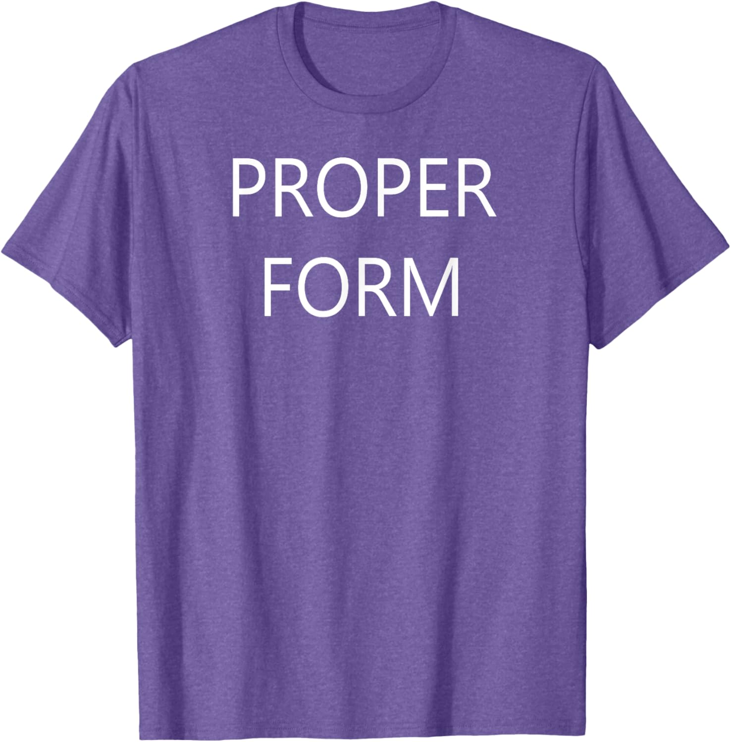 Proper Form T-Shirt for Comfort and Style in Clothing and Footwear - 19
