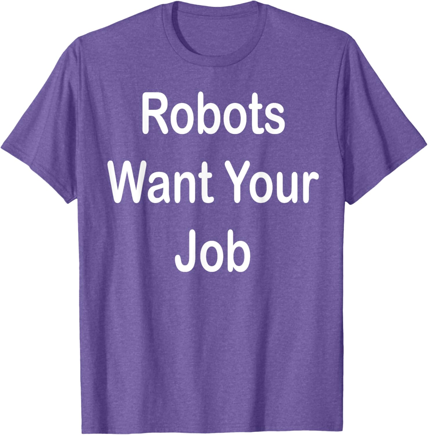 Robots Want Your Job Funny Graphic T-Shirt for Tech Lovers - 6