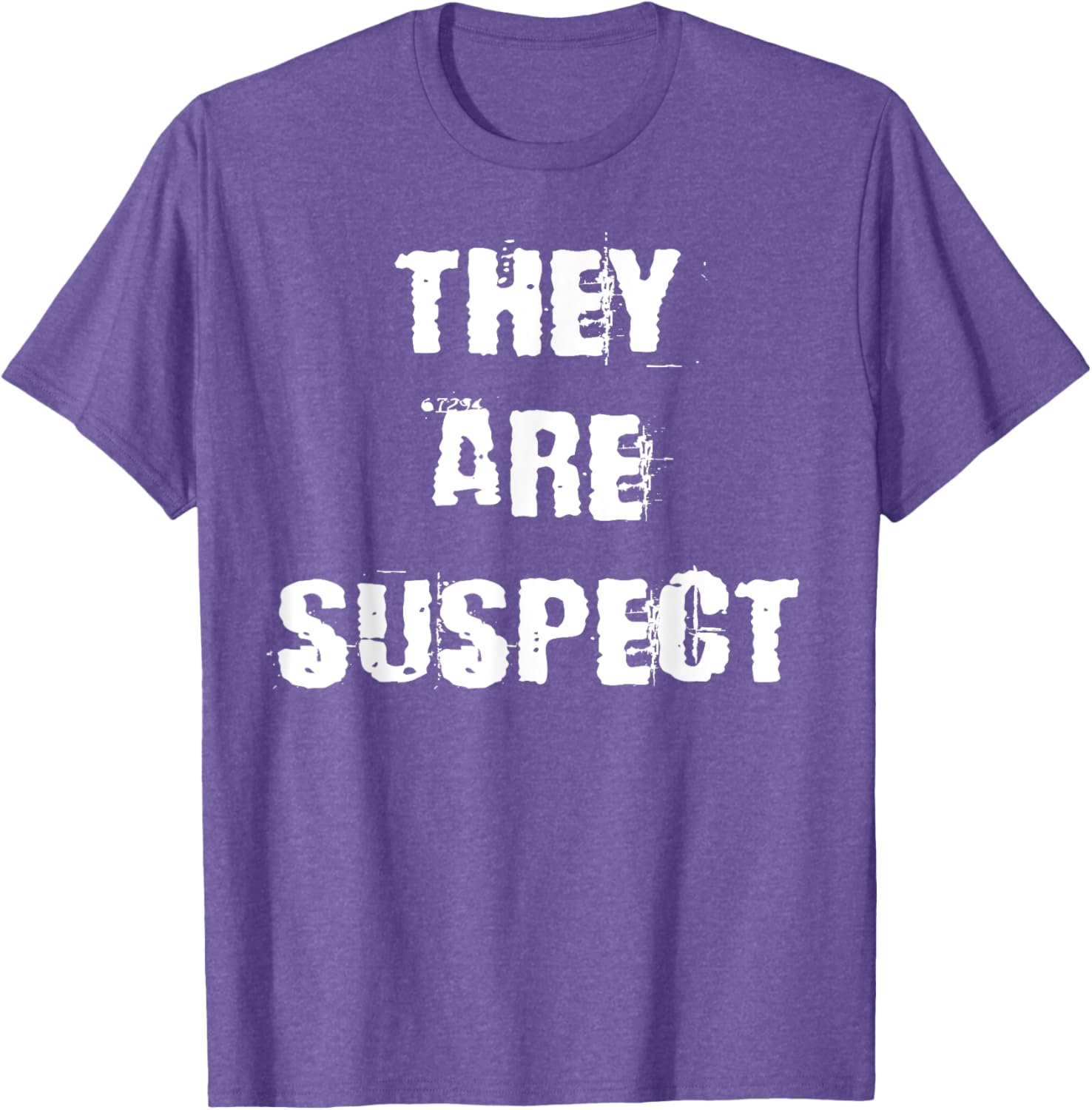 They Are Suspect T-Shirt for Fun Fashion Lovers - Unique Casual Wear - 21