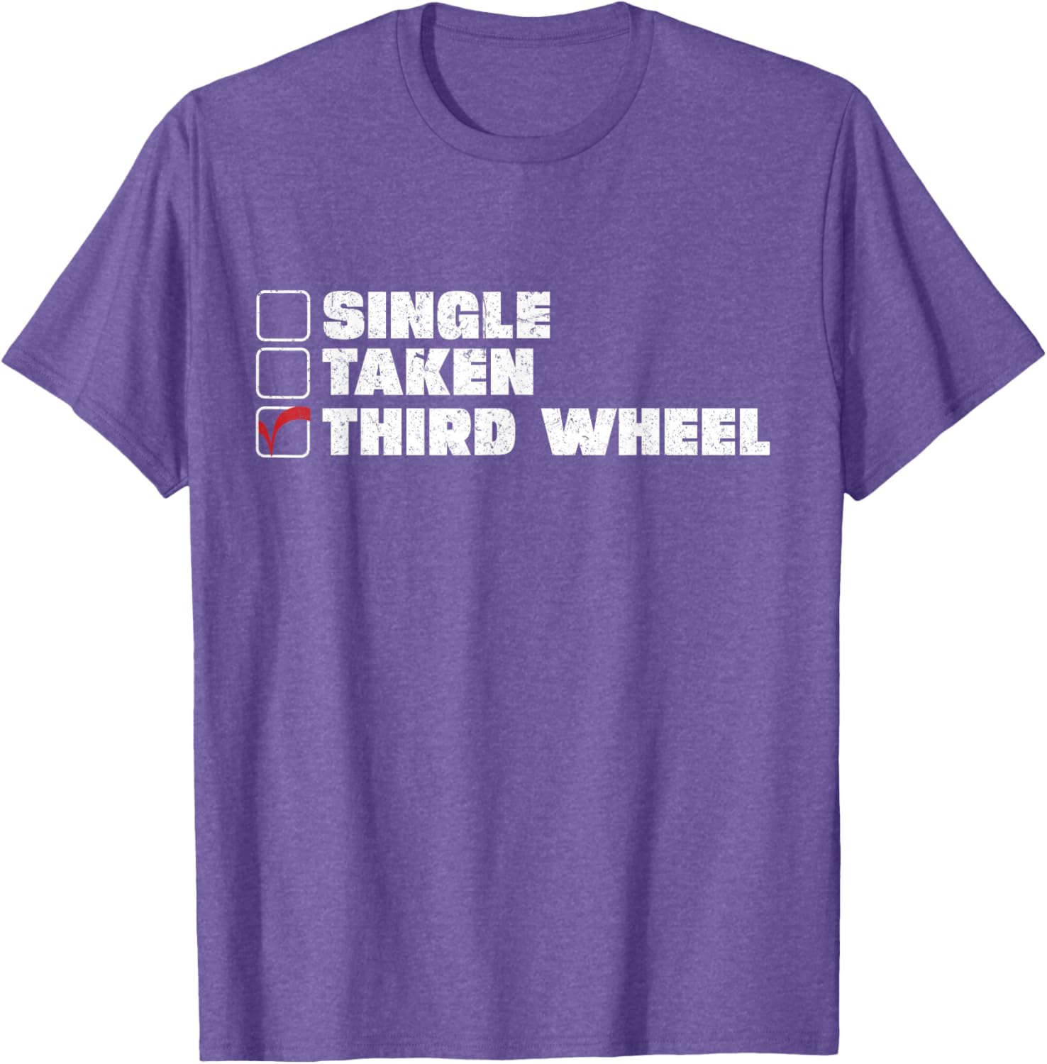 Single Taken Third Wheel Valentine's Day T-Shirt for Fun Single Life - 4