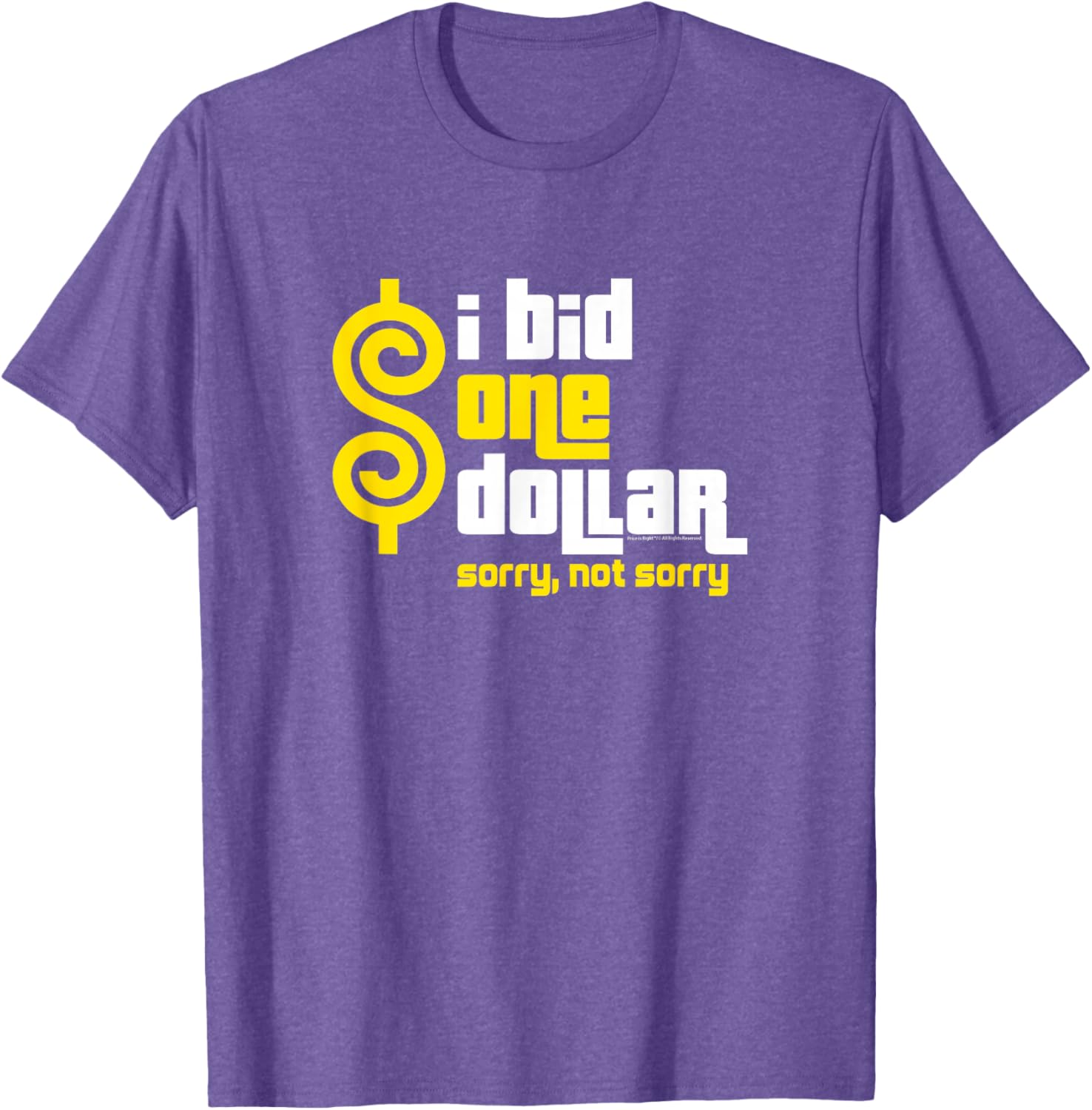 Price is Right I Bid One Dollar T-Shirt Funny Apparel for Fans - 2