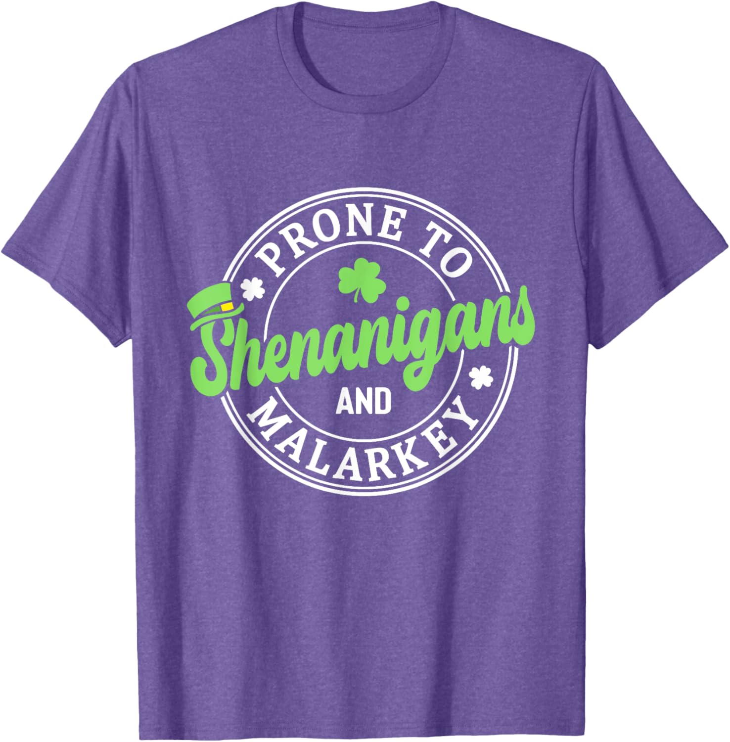 Prone to Shenanigans & Malarkey Shamrock St Patrick's Day T-Shirt - 11
