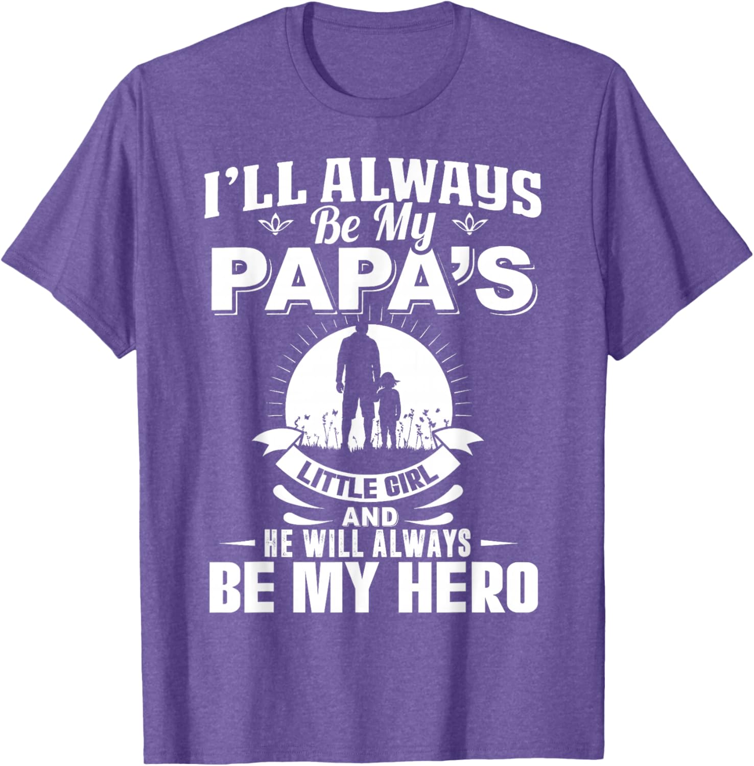 Papa's Little Girl Hero T-Shirt for Dads and Daughters Apparel - 13