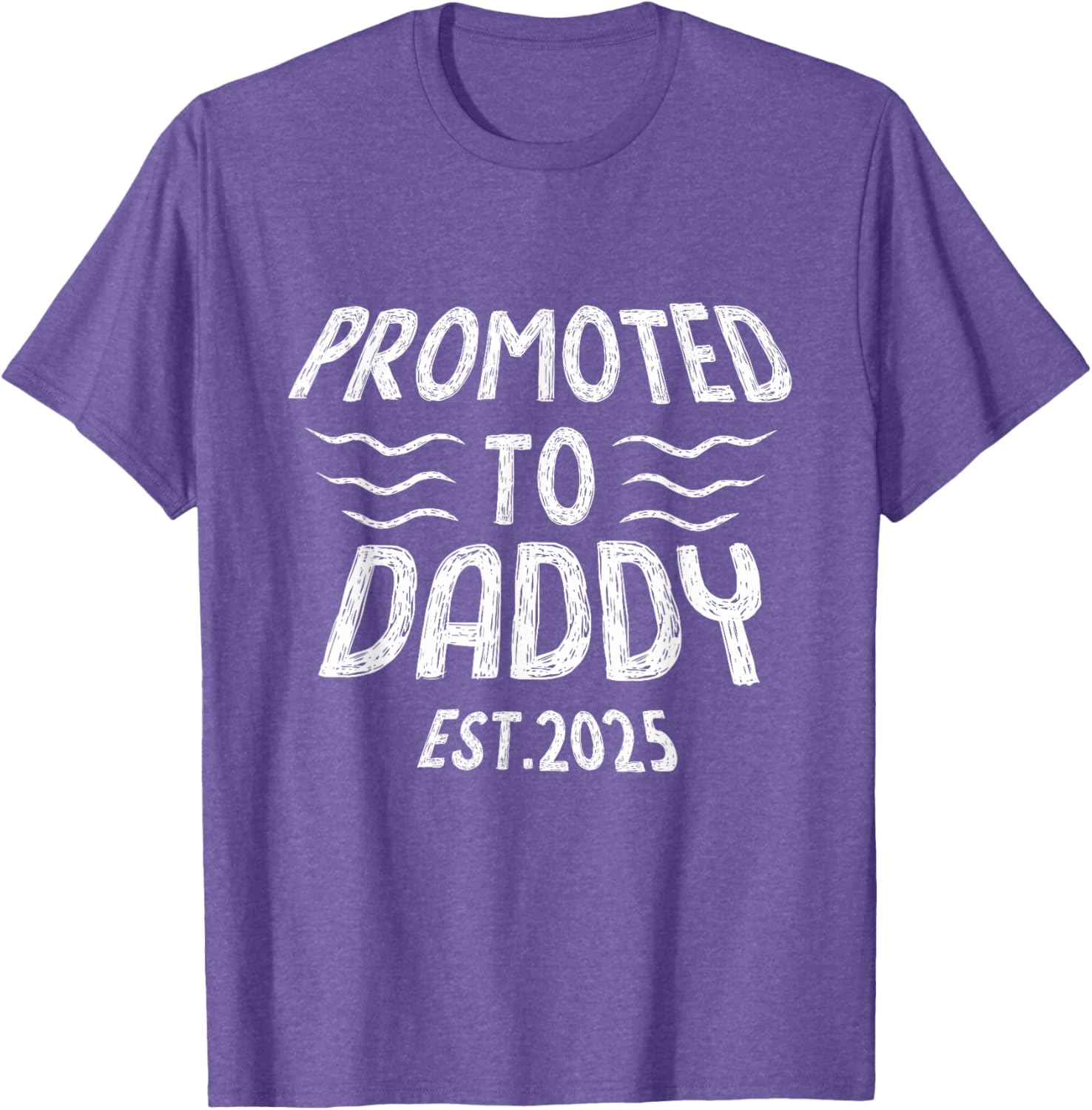Promoted To Daddy Est 2025 Funny New Dad T-Shirt Gift for Fathers - 18