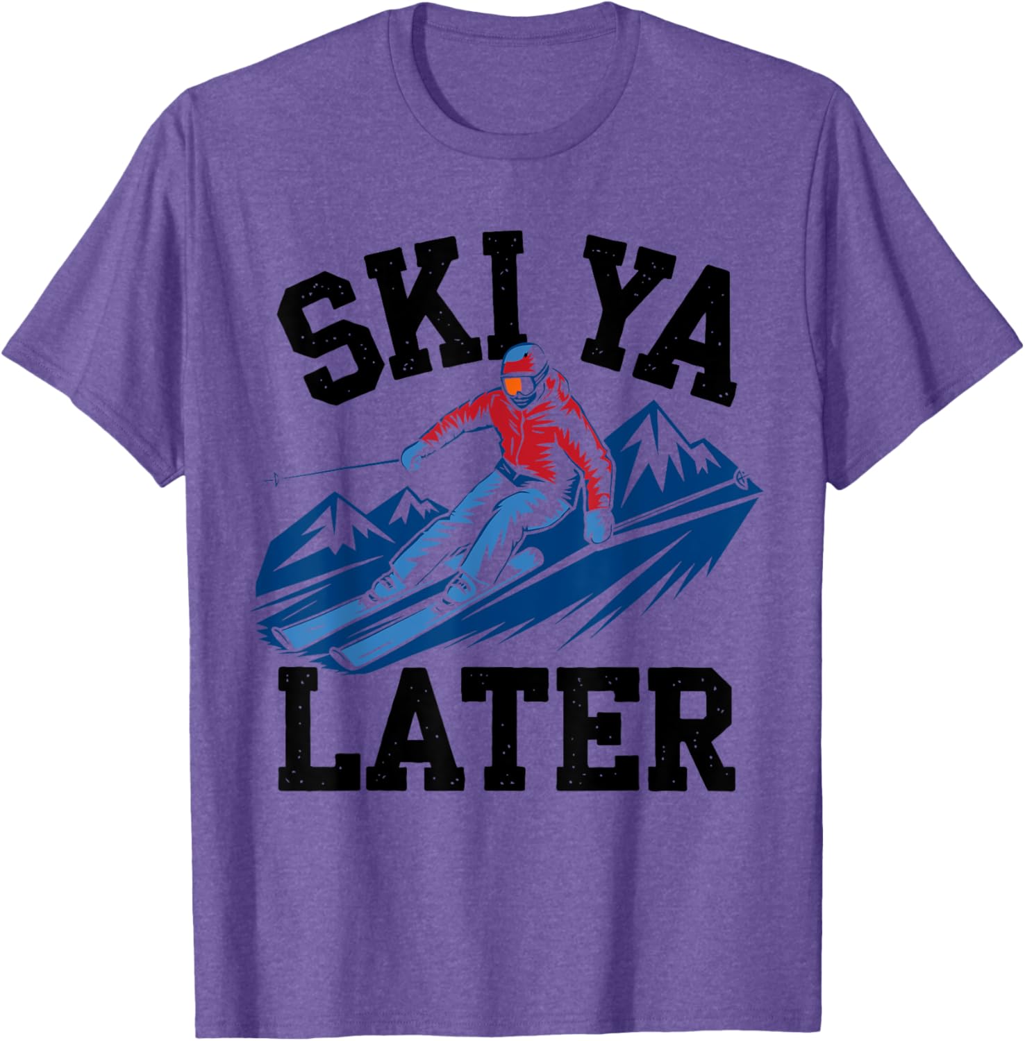 Ski Ya Later T-Shirt for Skier Lovers - Fun Gifts for Men and Women - 4