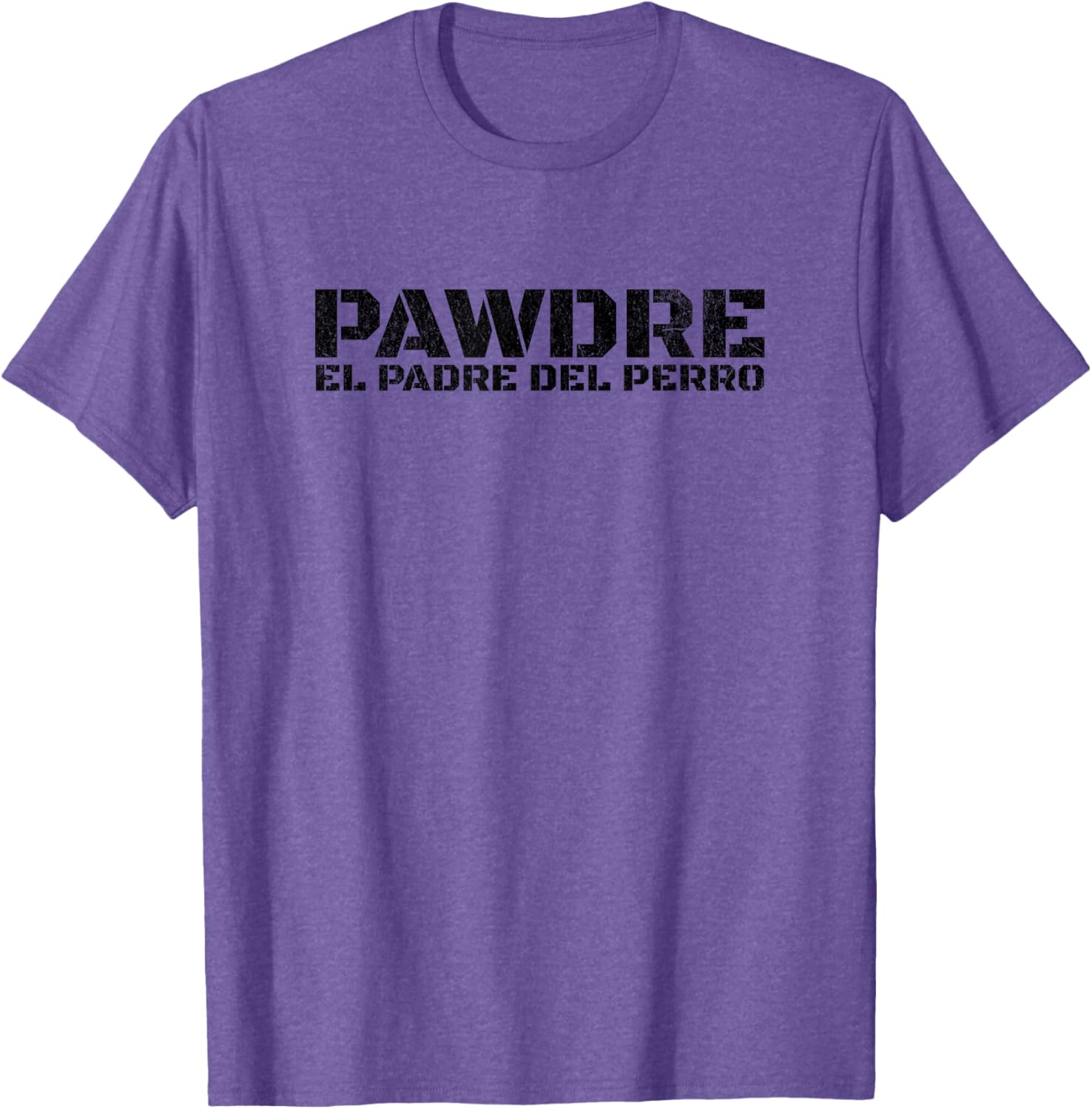 PAWDRE T-Shirt for Dog Dads - Fun Spanish Dog Father Tee Gifts - 6