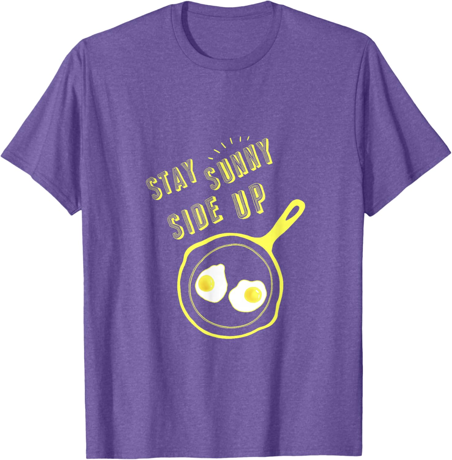 Stay Sunny Side Up Funny Egg Breakfast T-Shirt for Food Lovers - 20