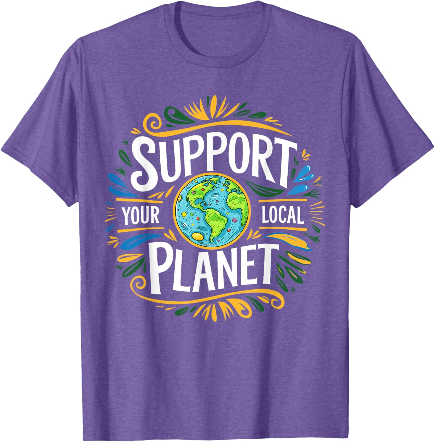 Support Your Local Planet Kindness T-Shirt for Earth Day Celebration - 9