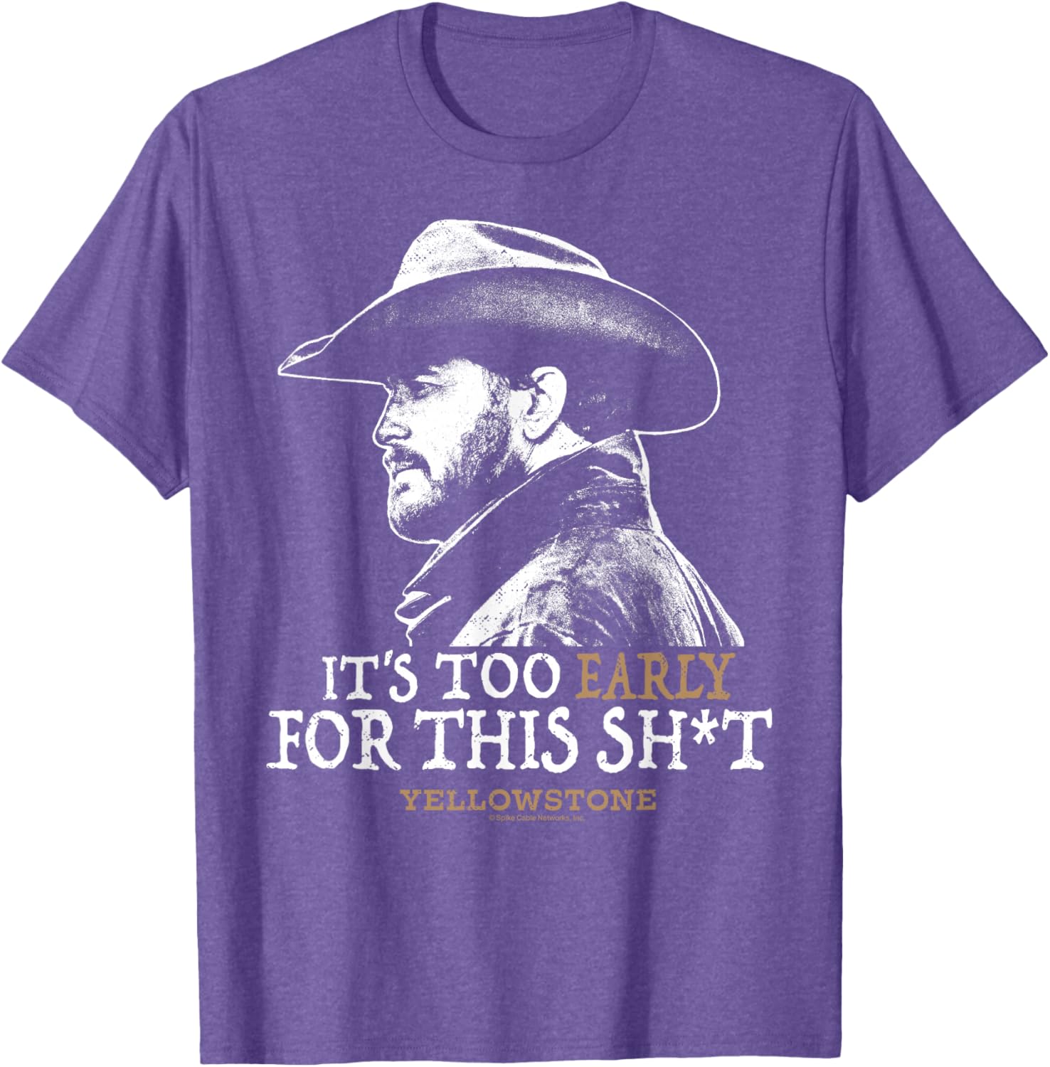 Yellowstone Rip Too Early For This Shirt - Fun Graphic T-Shirt for Fans - 11