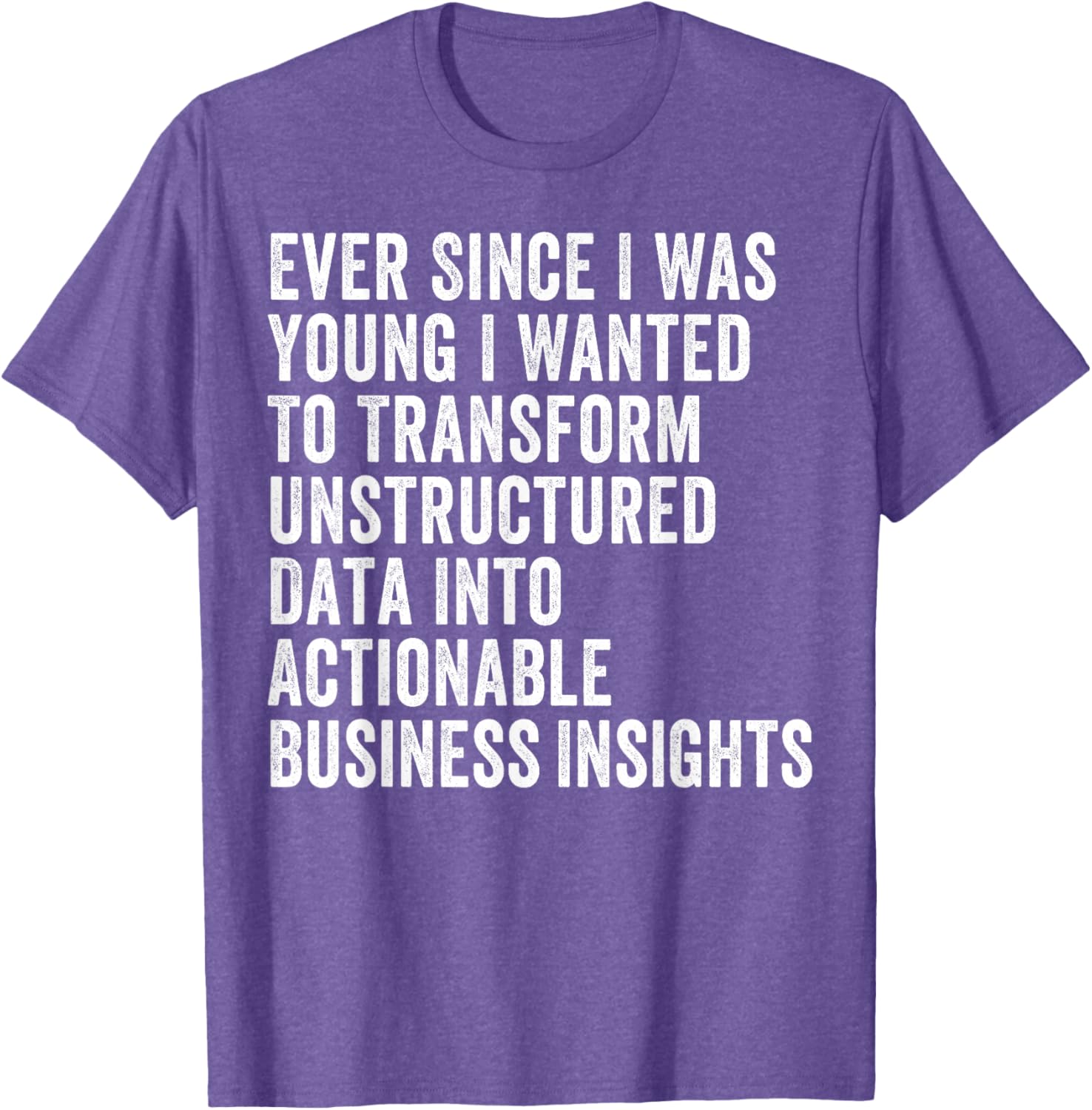 Transform Unstructured Data Into Actionable Insights T-Shirt for Business - 9