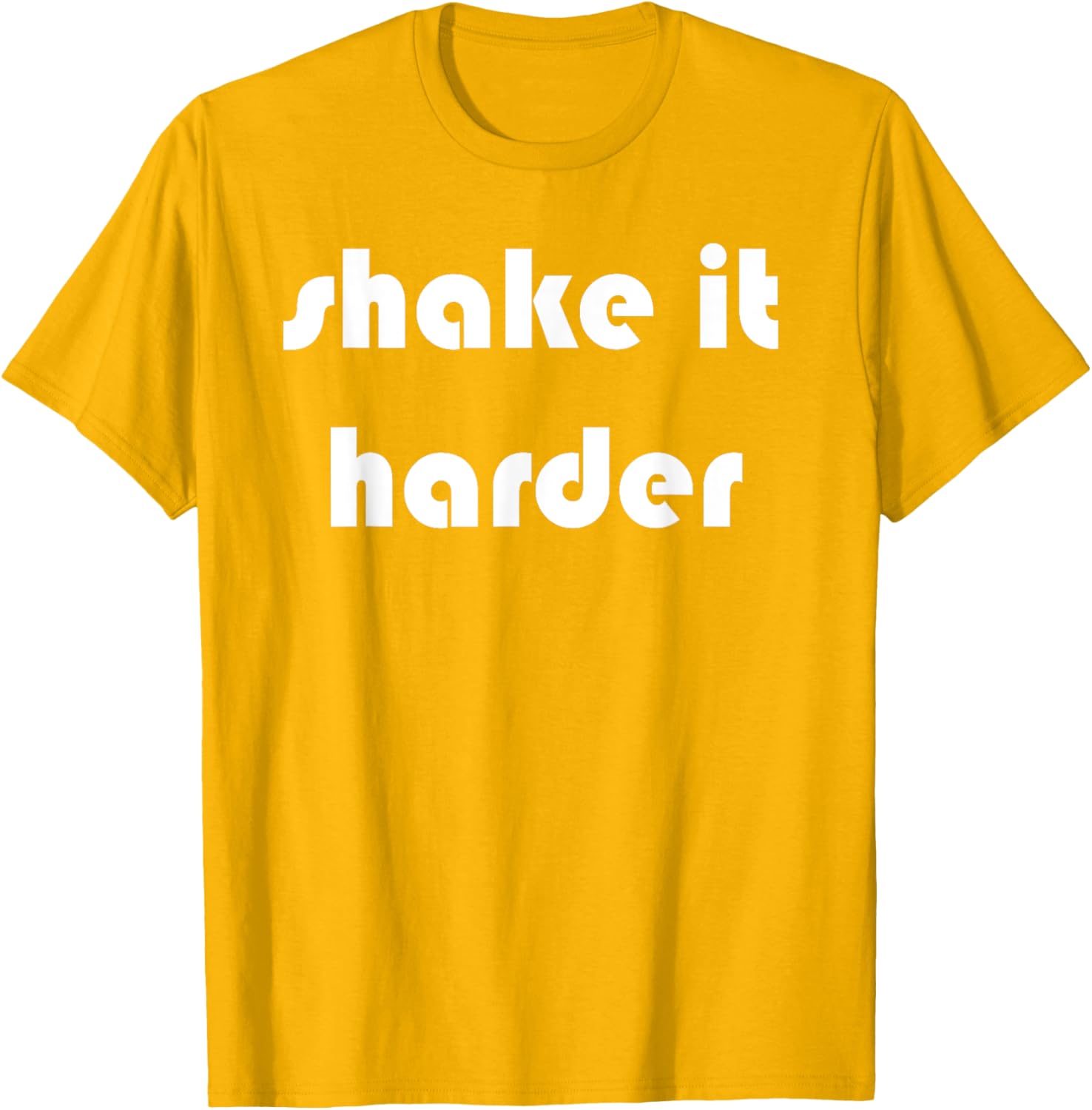 Shake It Harder T-Shirt for Fun Outfits and Unique Style - 7