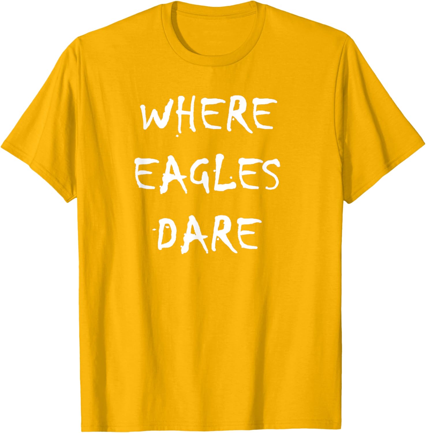 Where Eagles Dare T-Shirt - Stylish Graphic Tee for Casual Wear - 12