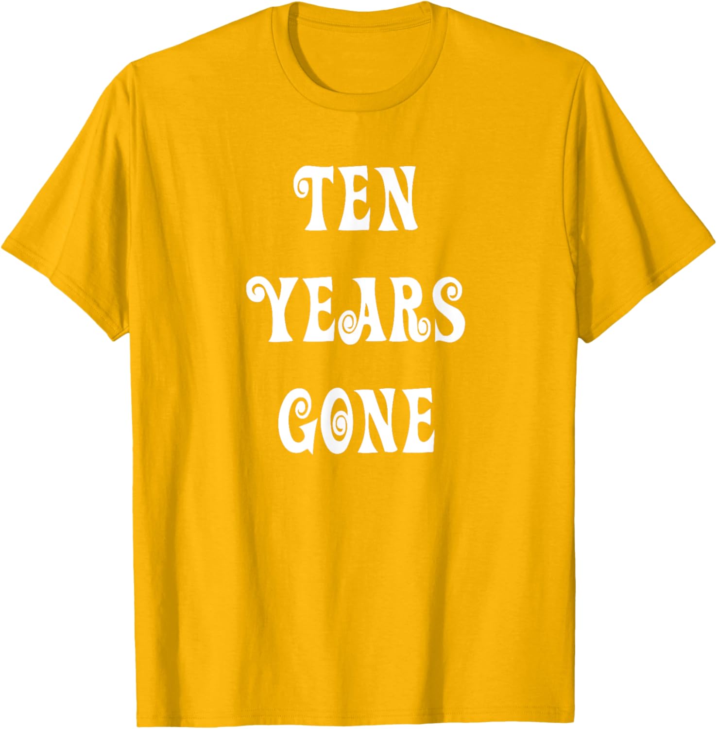 Stylish Ten Years Gone T-Shirt for Trendy Fashion Lovers - 6