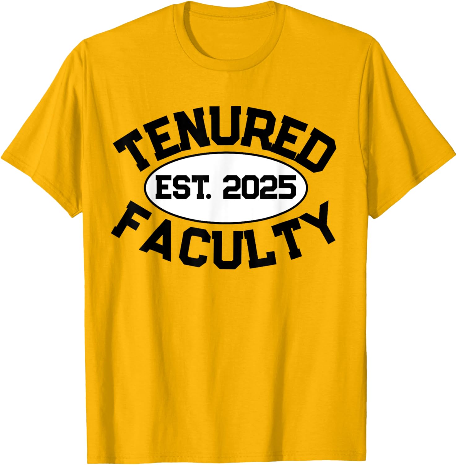 Tenured Faculty 2025 T-Shirt for Professors and Teachers - Unisex Apparel - 8