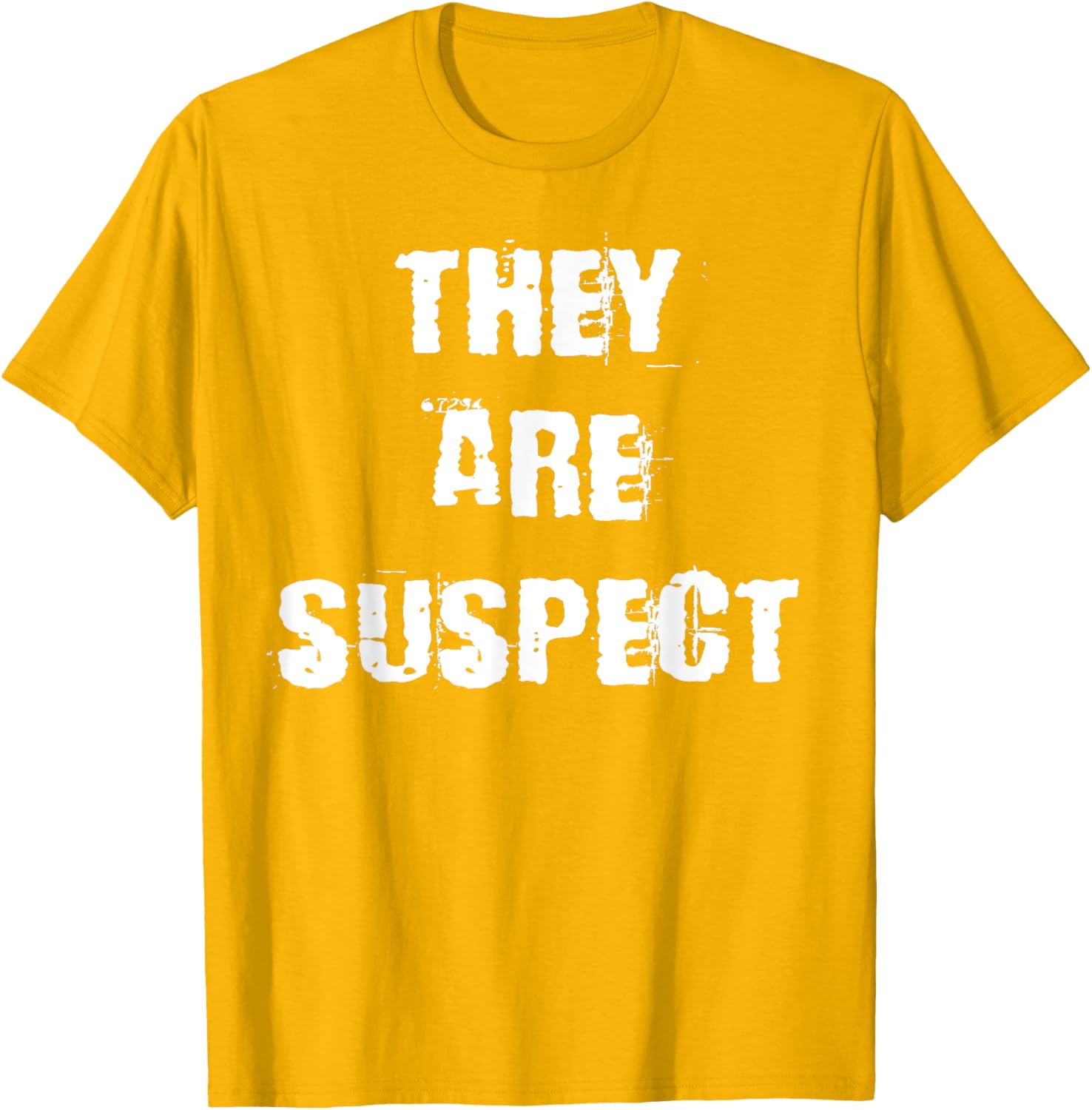 They Are Suspect T-Shirt for Fun Fashion Lovers - Unique Casual Wear - 15