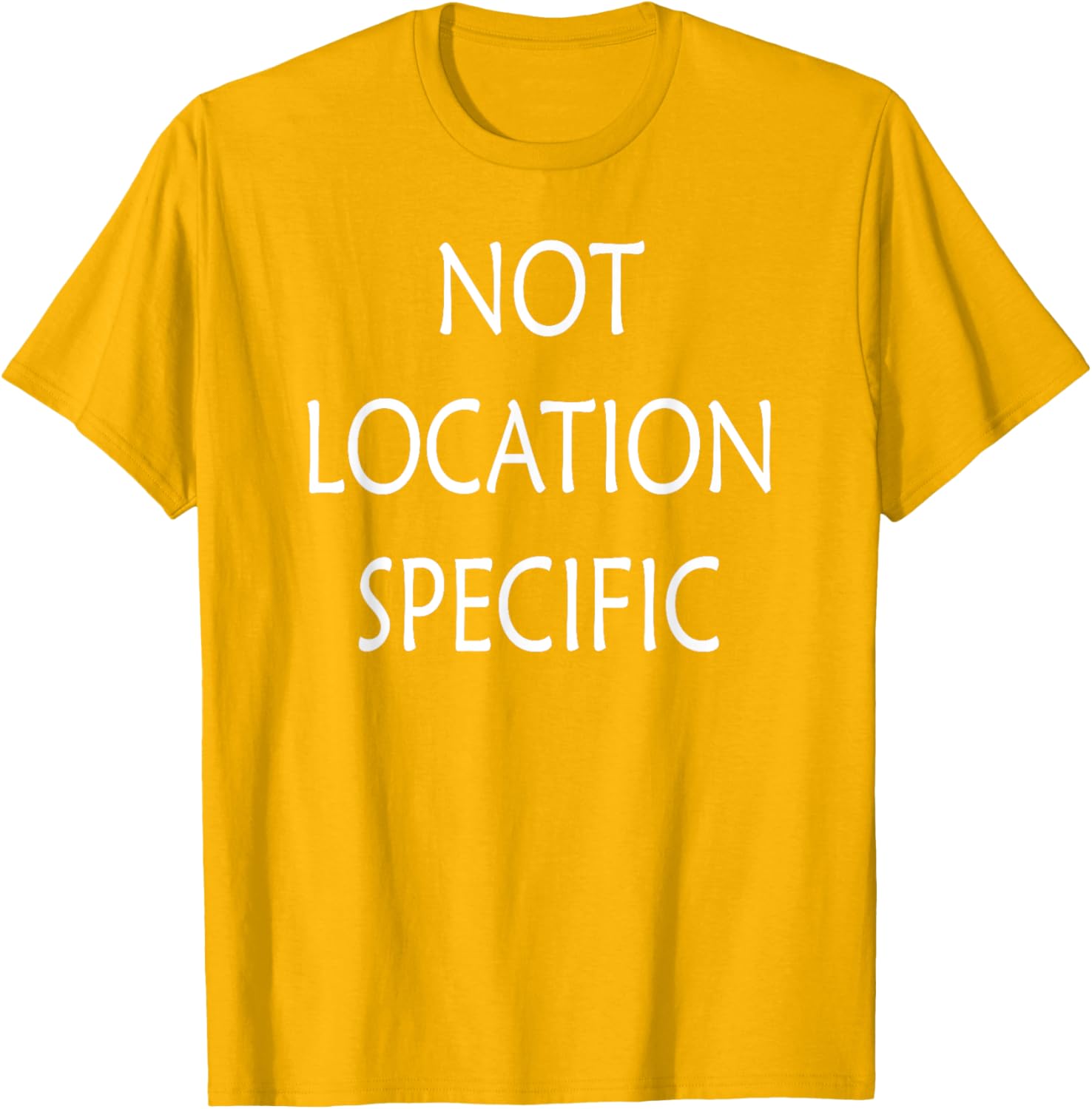 Versatile Not Location Specific T-Shirt for Everyday Style and Comfort - 3