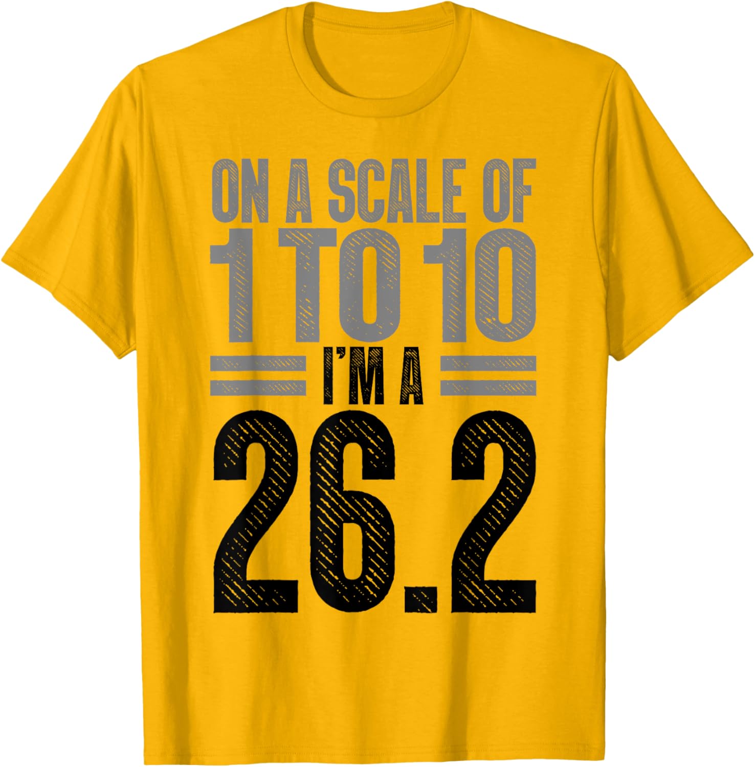 On A Scale of 1 To 10 I'm A 26.2 Runner Marathon T-Shirt for Runners - 21