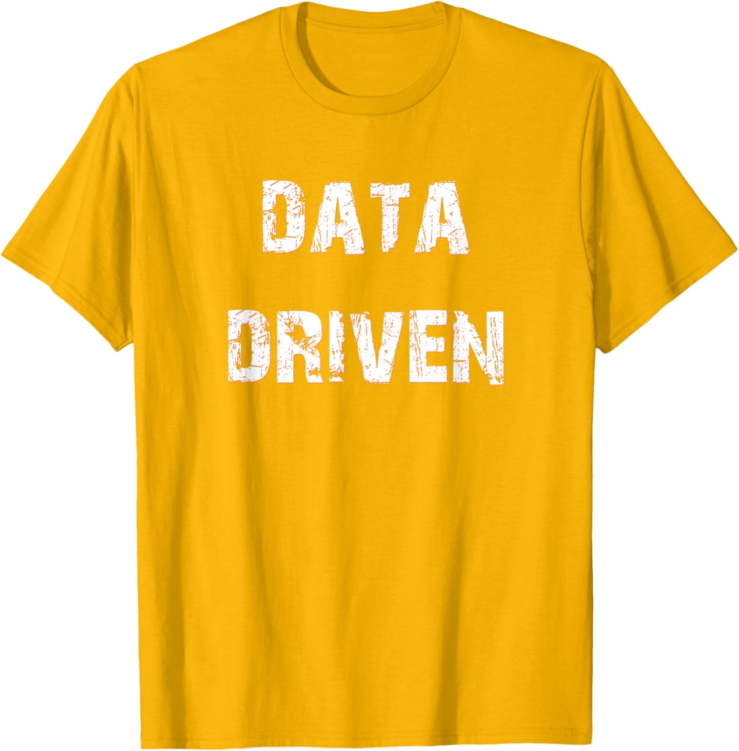 Trendy Data Driven T-Shirt for Tech Enthusiasts - Stylish and Comfortable - 25