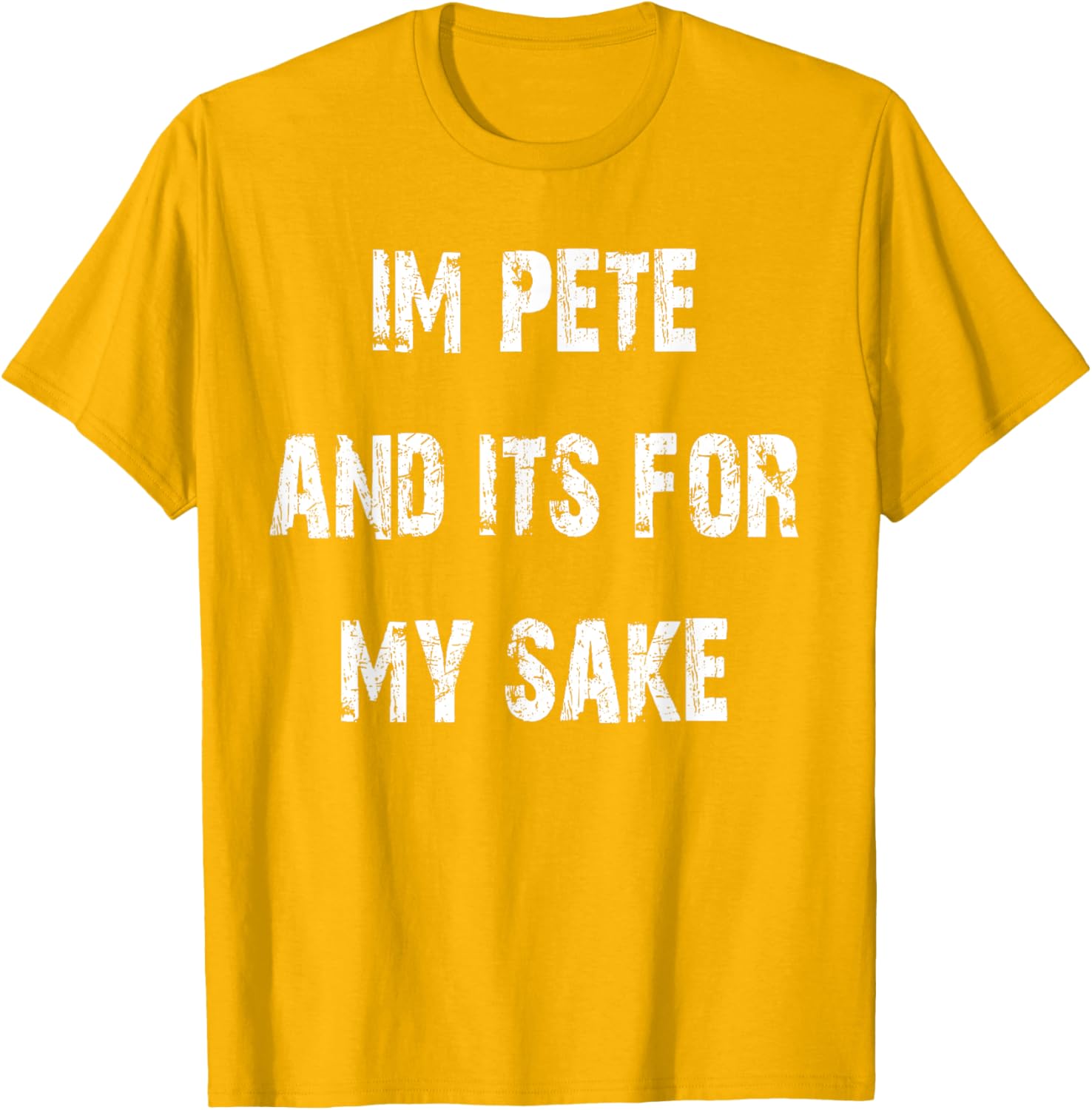 Pete's Sake Funny T-Shirt for Humor Lovers - Stylish Casual Wear - 4