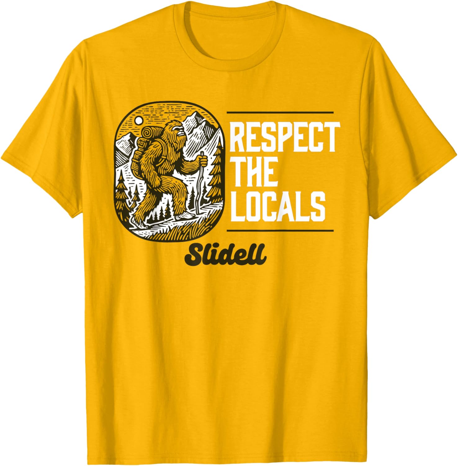 Slidell Respect the Locals Bigfoot Sasquatch Hiking T-Shirt for Adventurers - 9