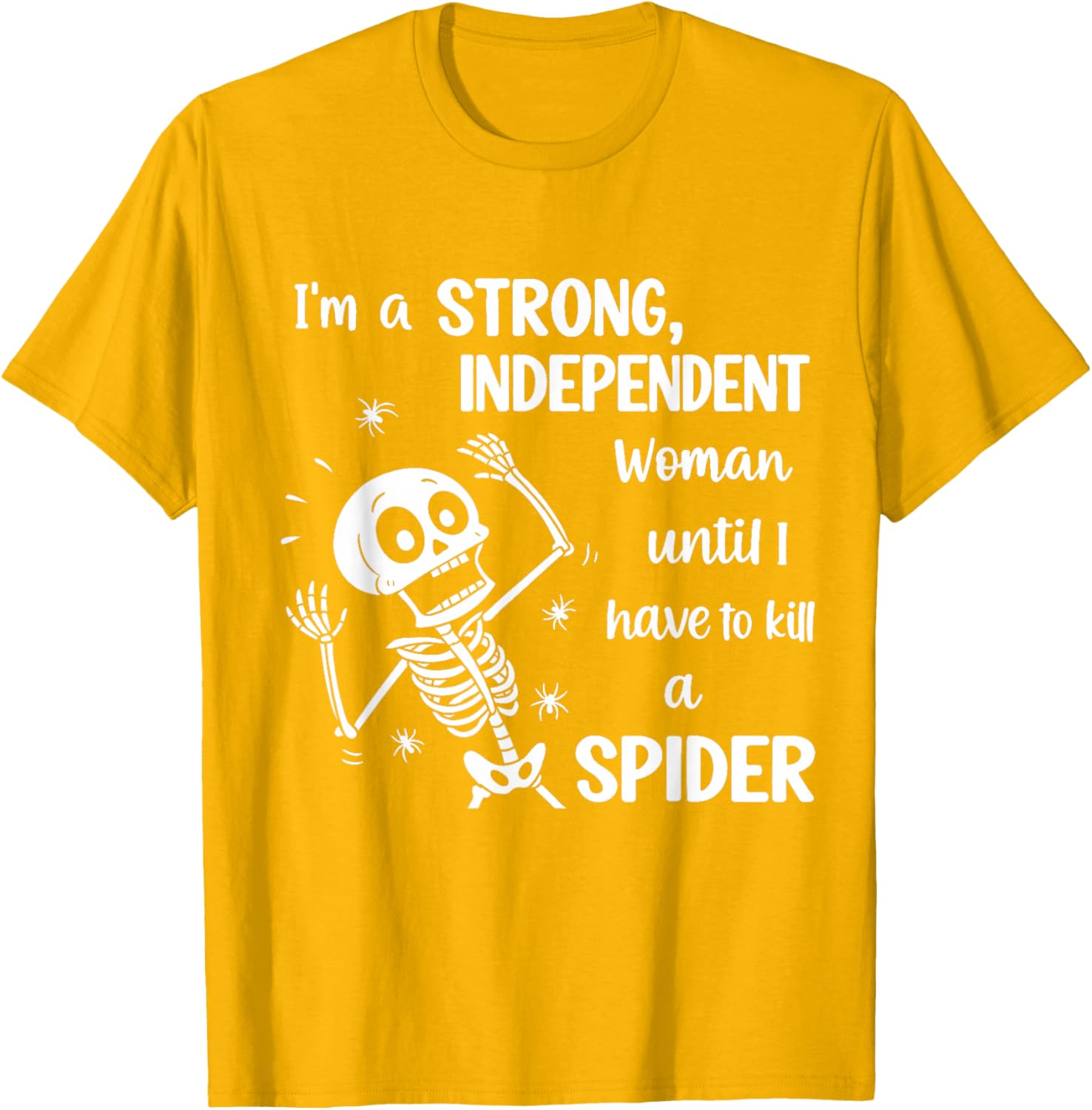 Strong Independent Woman Skeleton T-Shirt Fun and Stylish Graphic Tee - 19