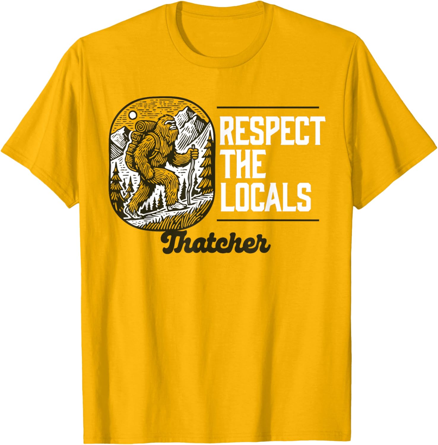 Respect the Locals Bigfoot Sasquatch Hiking T-Shirt for Adventure Lovers - 5