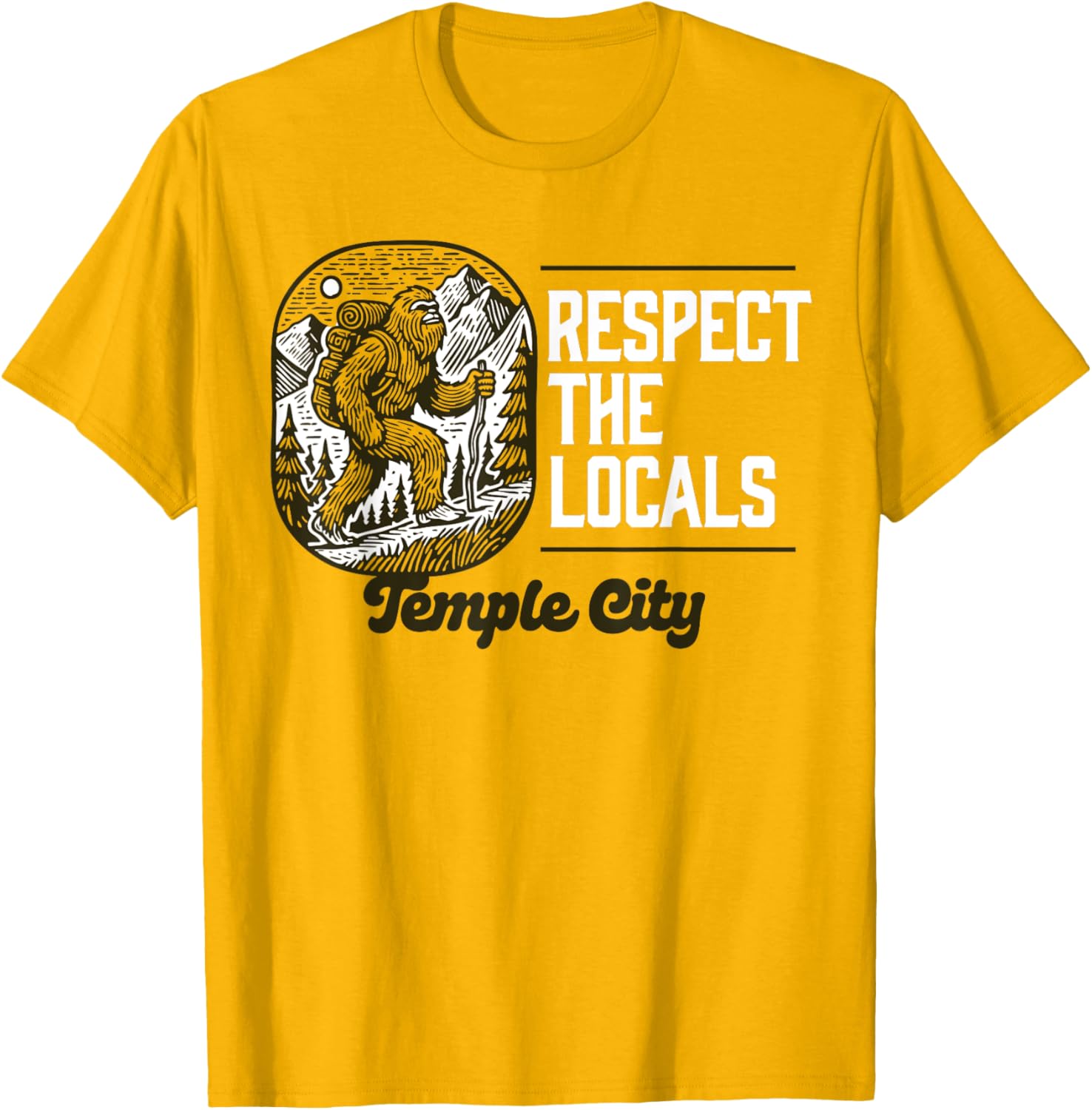 Temple City Respect the Locals Bigfoot Sasquatch Hiking T-Shirt - 4