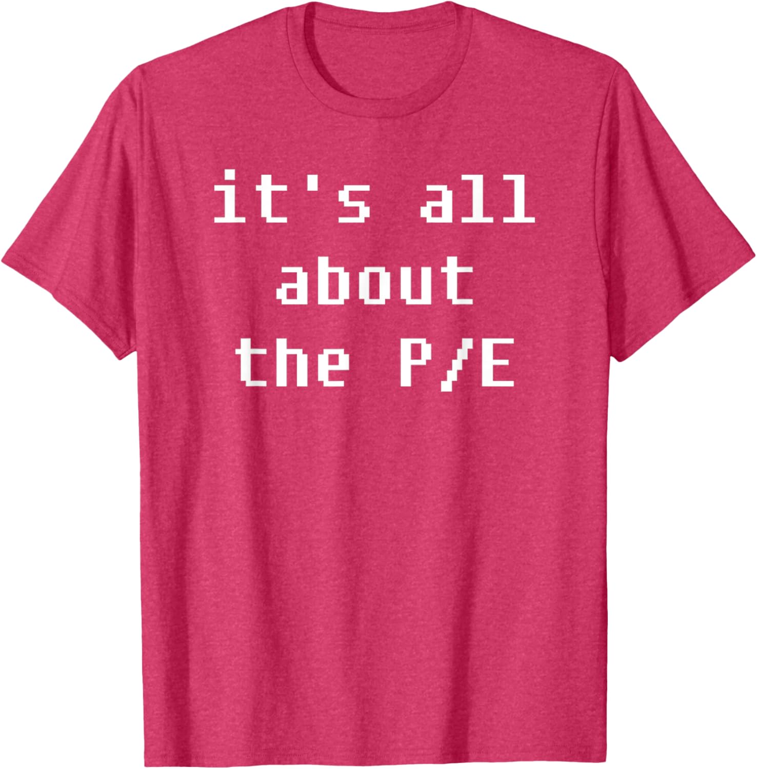 PE Price to Earnings Stock Valuation T-Shirt for Finance Enthusiasts - 11