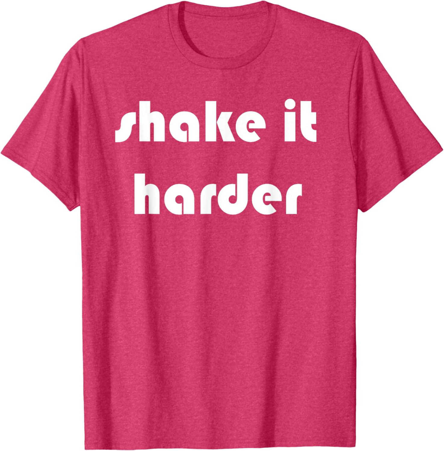 Shake It Harder T-Shirt for Fun Outfits and Unique Style - 6