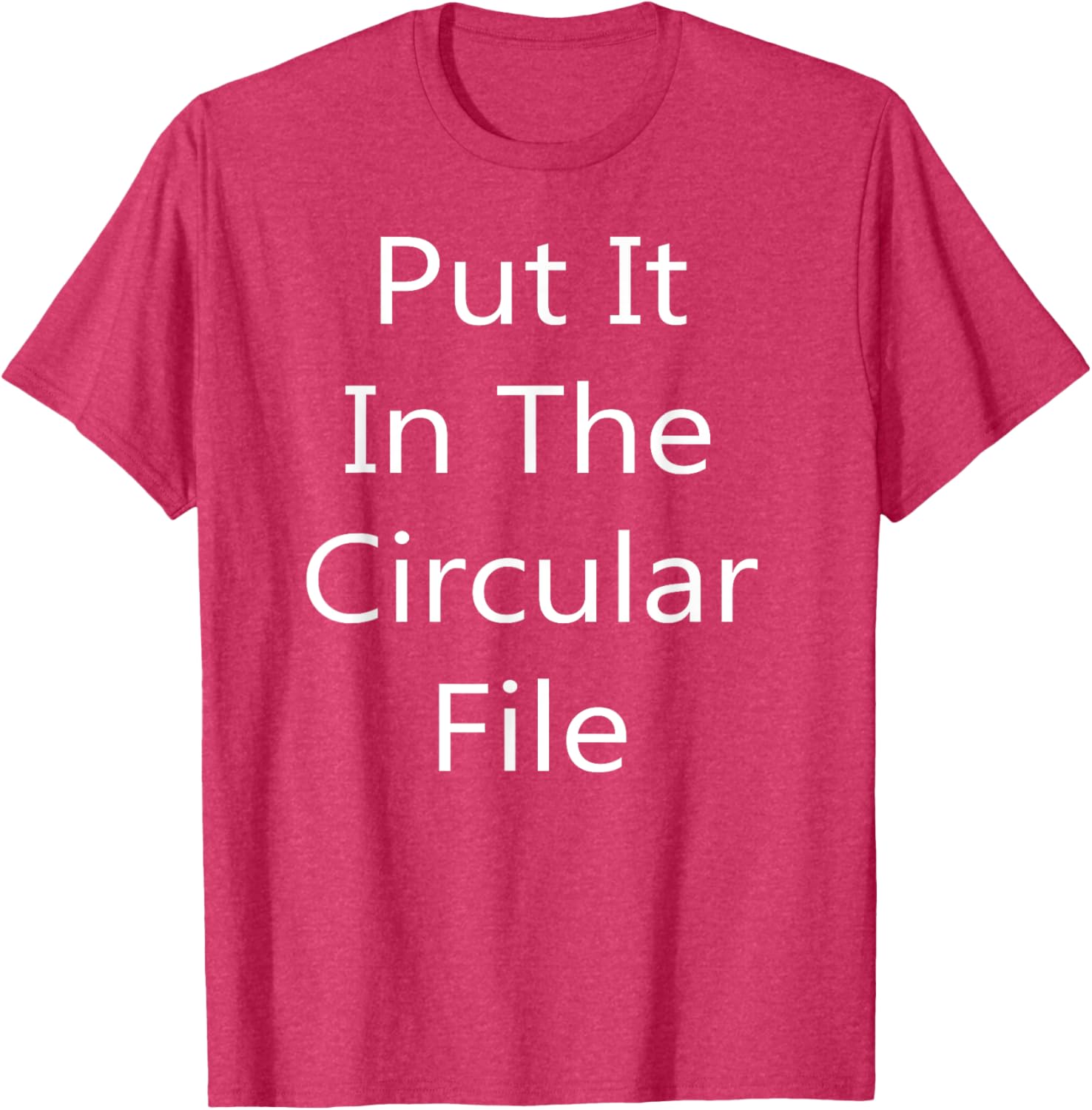 Put It in The Circular File T-Shirt - Fun Graphic Tee for Everyday Wear - 5
