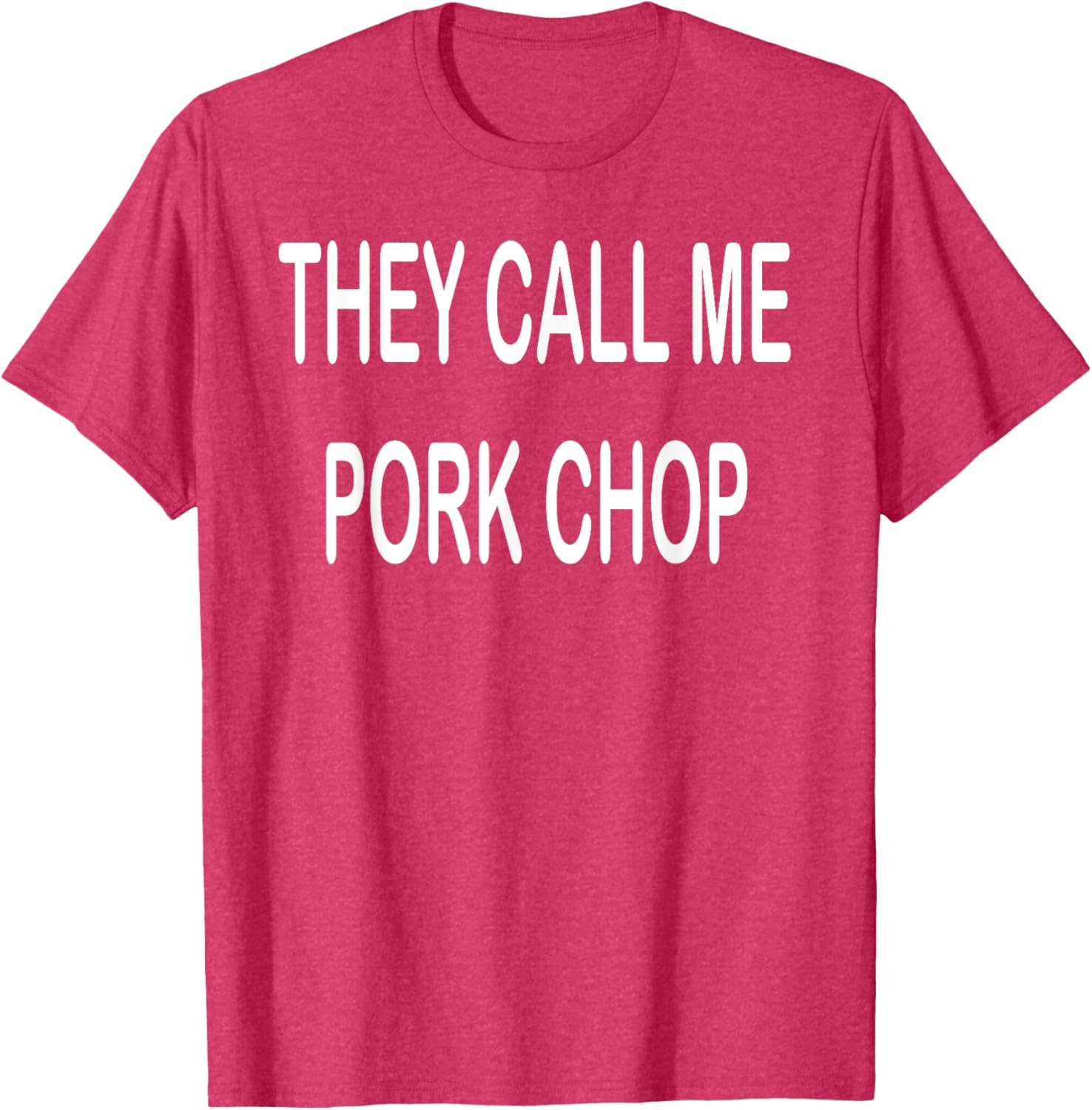 They Call Me Pork Chop T-Shirt Fun and Unique Graphic Tee for Everyday Wear - 10