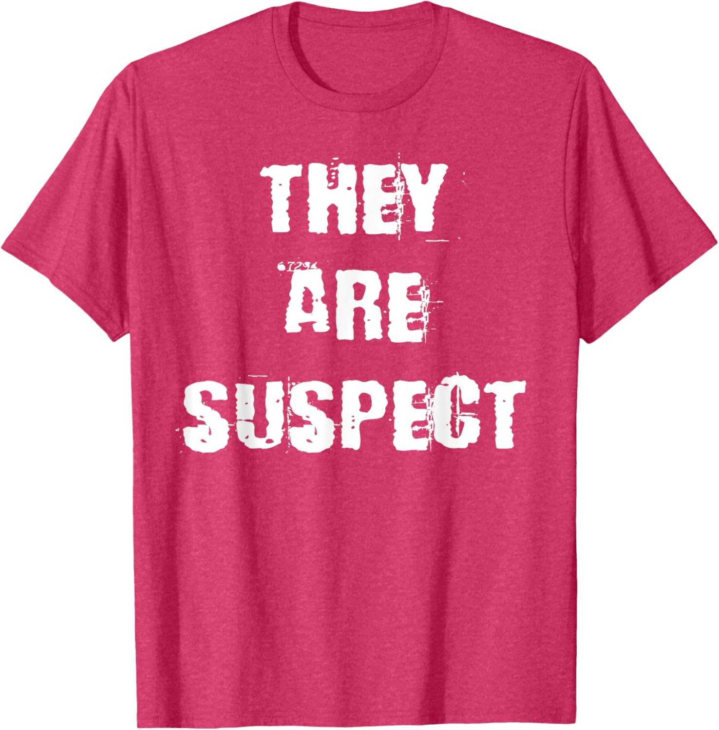 They Are Suspect T-Shirt for Fun Fashion Lovers - Unique Casual Wear - 12