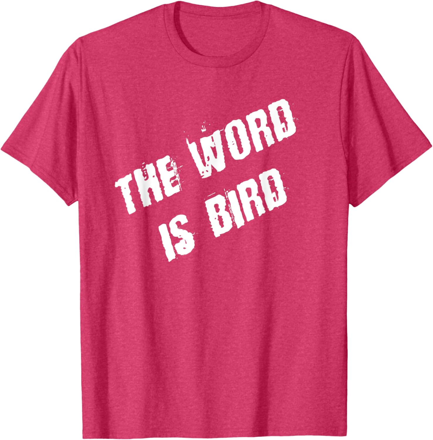 The Word is Bird T-Shirt Fun Graphic Tee for Bird Lovers and Gift Ideas - 9