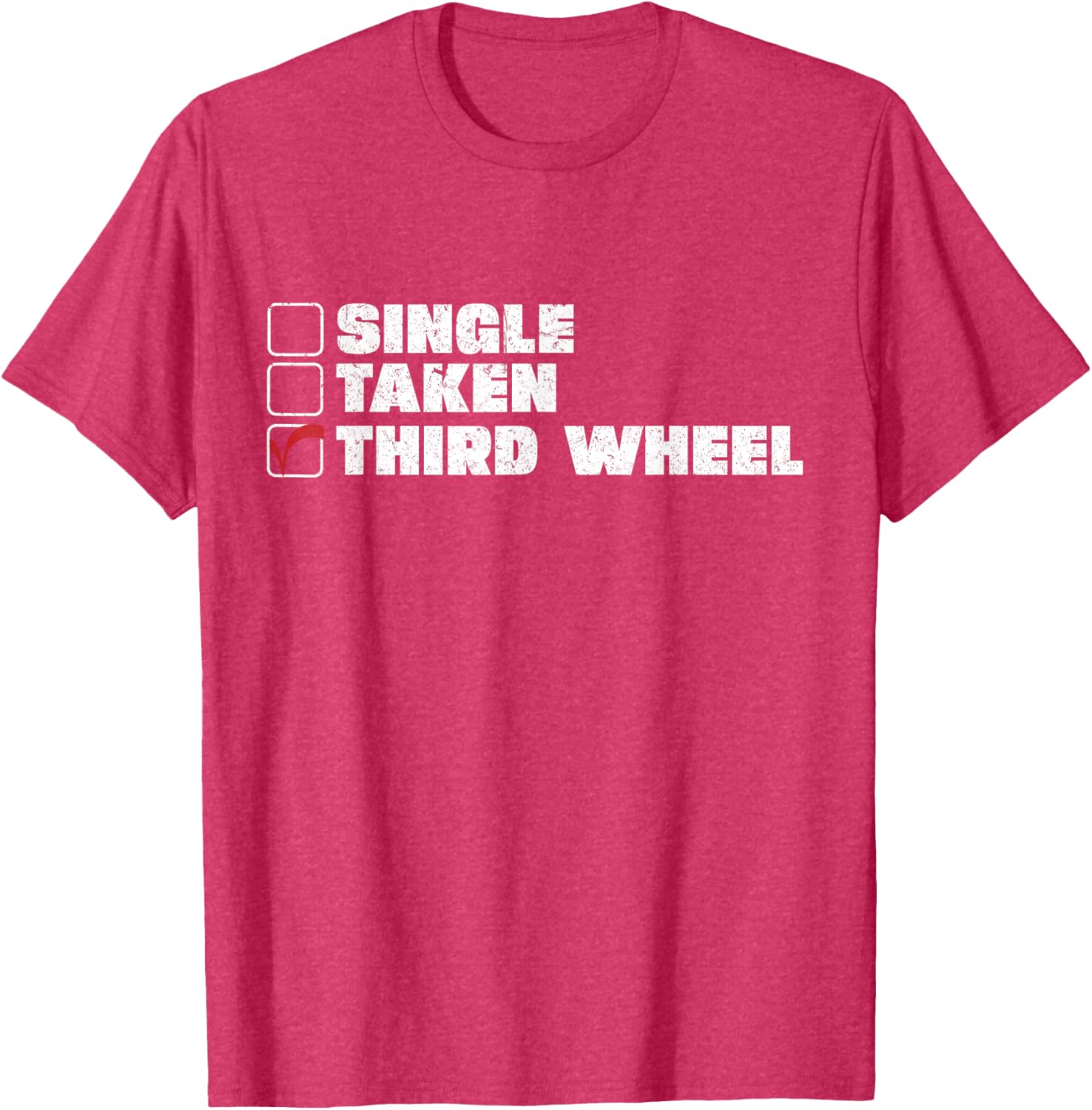Single Taken Third Wheel Valentine's Day T-Shirt for Fun Single Life - 2