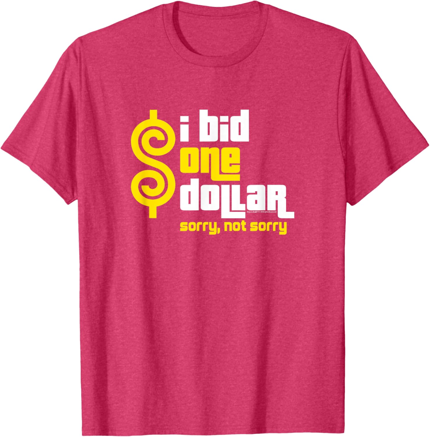Price is Right I Bid One Dollar T-Shirt Funny Apparel for Fans - 5