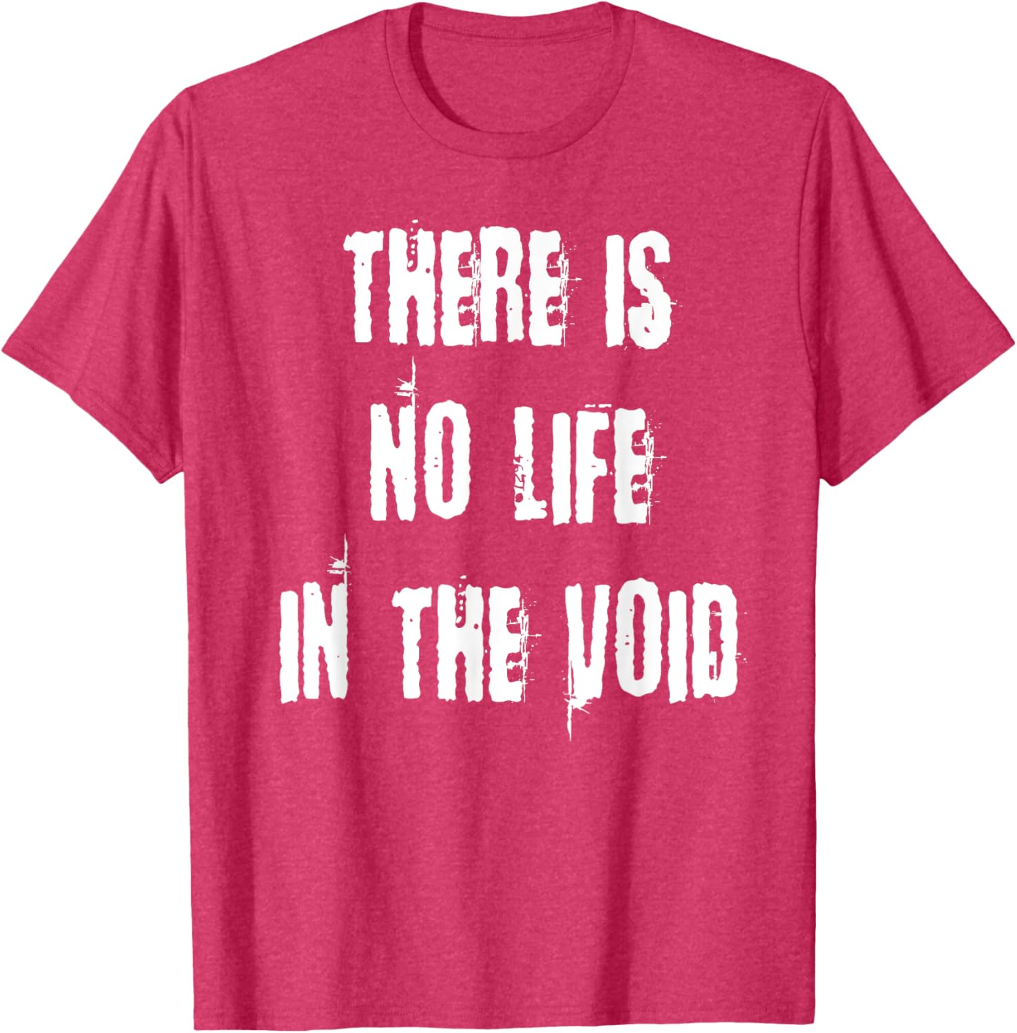Stylish There is No Life in the Void T-Shirt for Unique Fashion Statement - 18