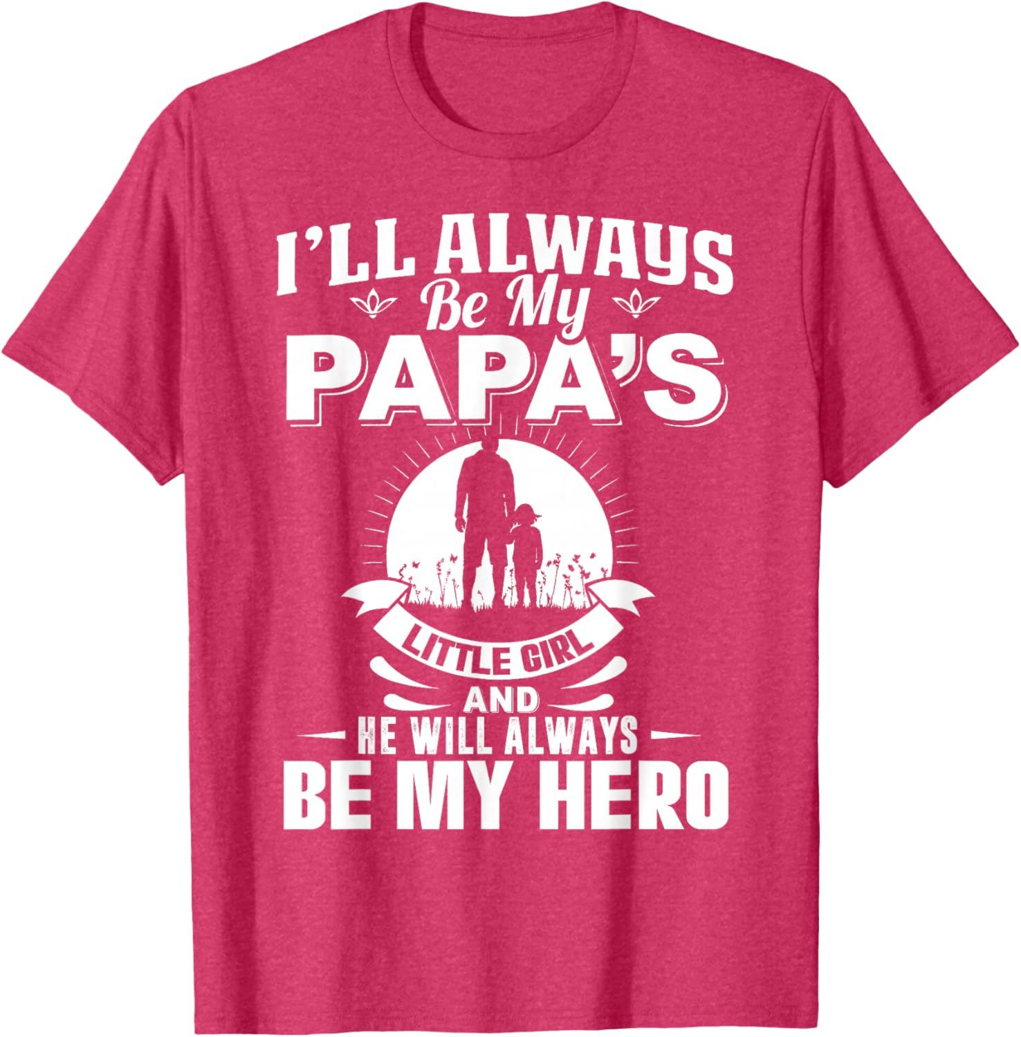 Papa's Little Girl Hero T-Shirt for Dads and Daughters Apparel - 15
