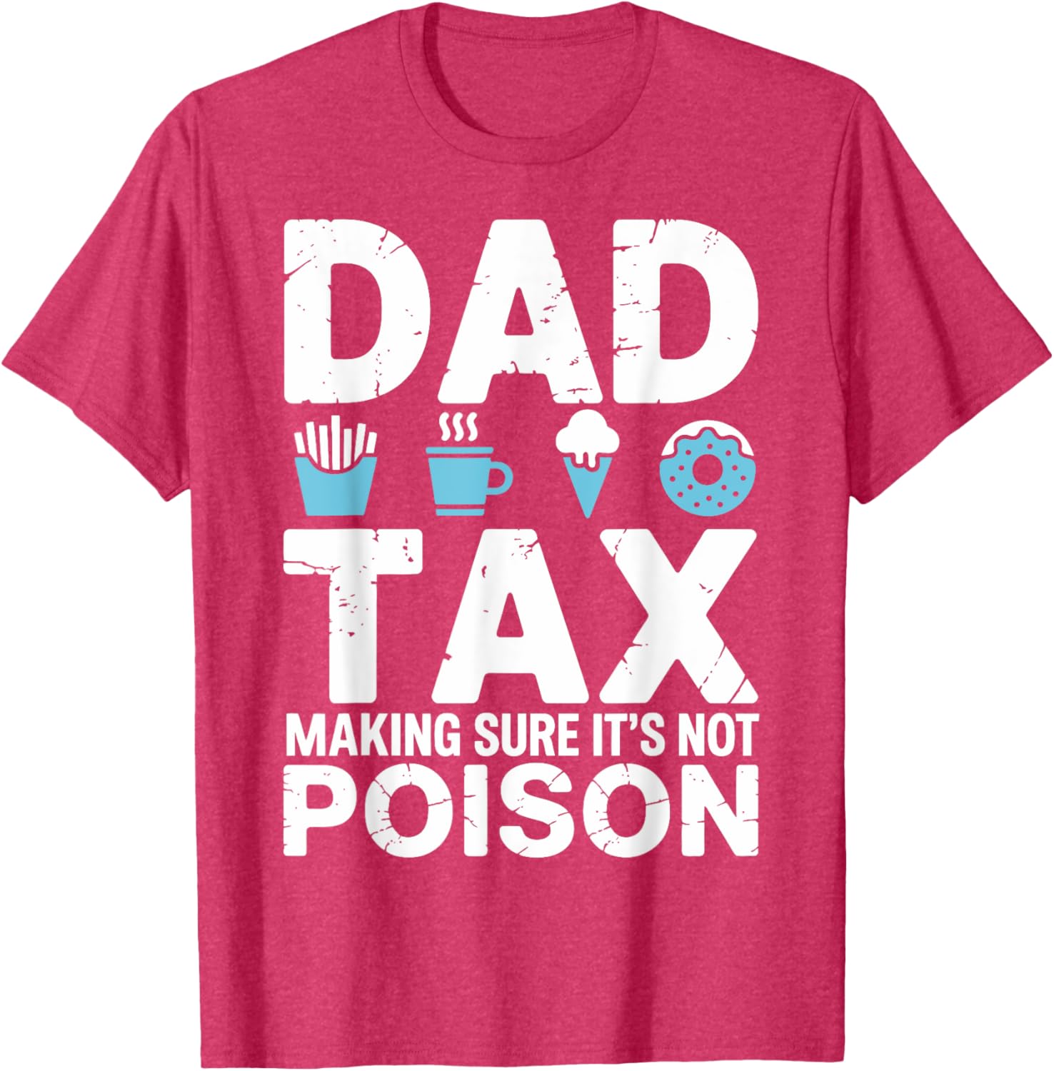 Best Dad Ever T-Shirt for Papa - Fun Dad Tax Theme Apparel - 21