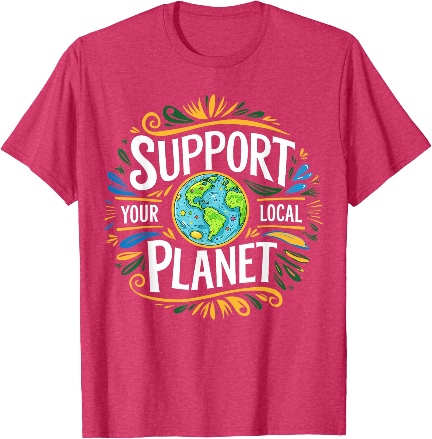 Support Your Local Planet Kindness T-Shirt for Earth Day Celebration - 2