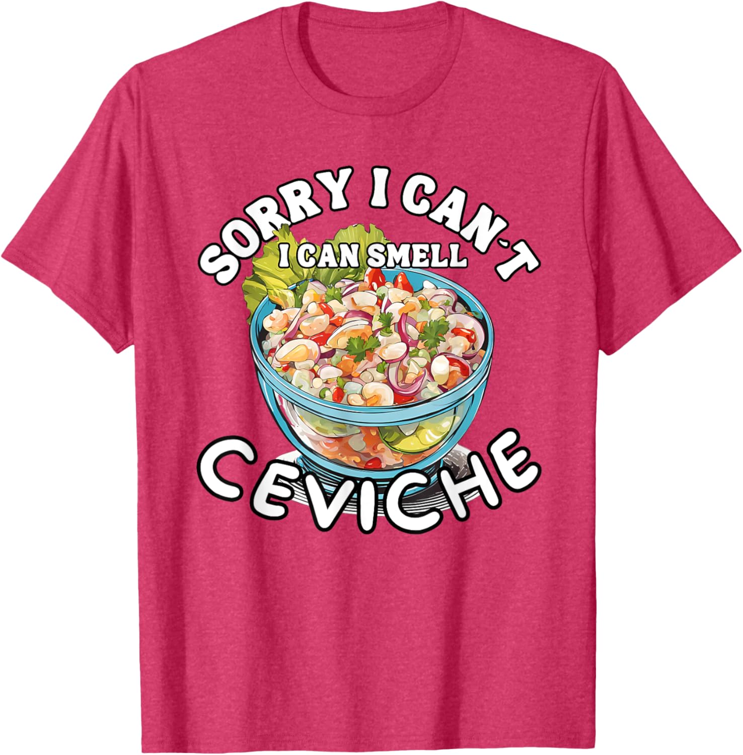 Trendy Peruvian Ceviche Lover T-Shirt for Seafood Fans and Foodies - 1