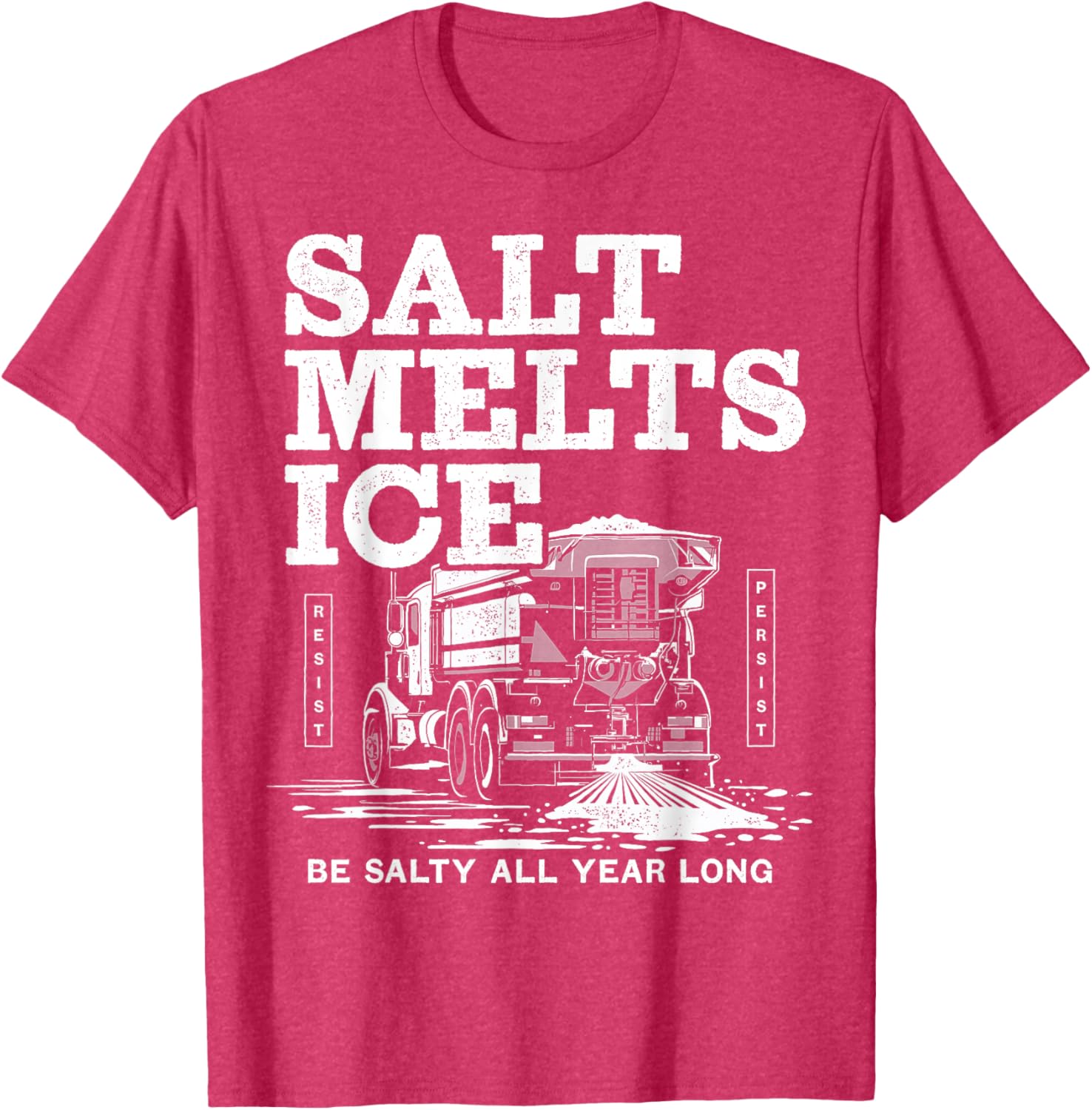 Salt Truck Resist Protest Graphic T-Shirt for Bold Statement Style - 24
