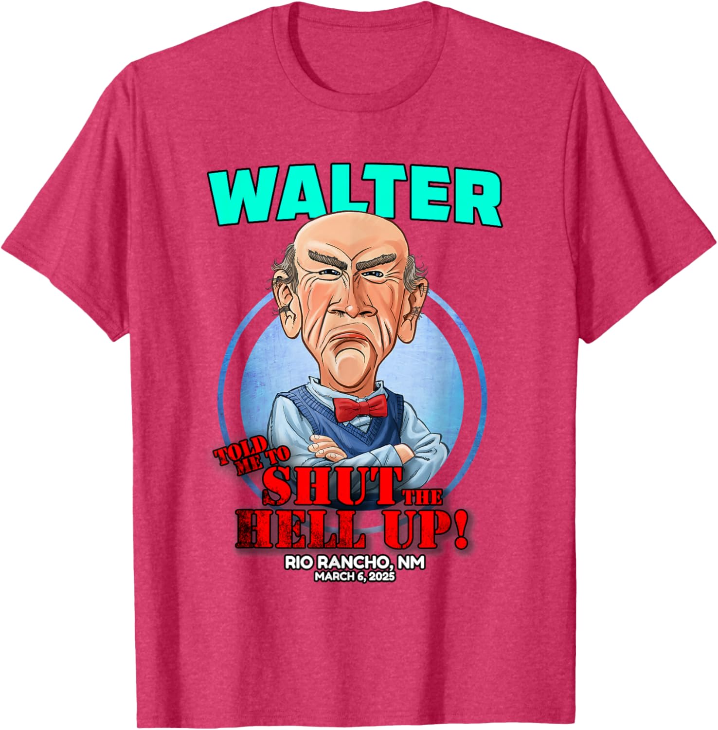 Walter Rio Rancho NM 2025 T-Shirt Comfortable Stylish Apparel for Everyone - 7