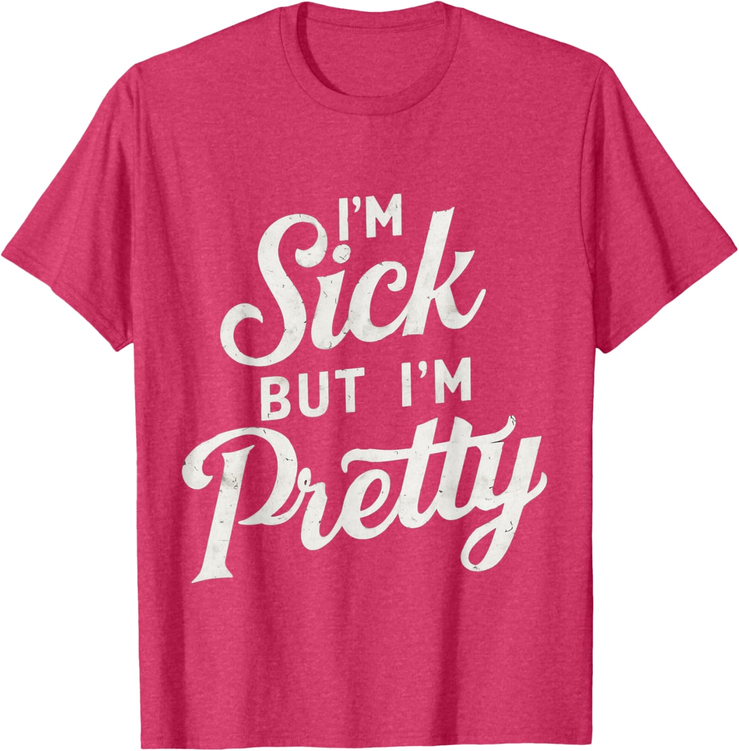 Sick but Stylish I'm Pretty Baby Graphic T-Shirt for Fun Casual Wear - 20