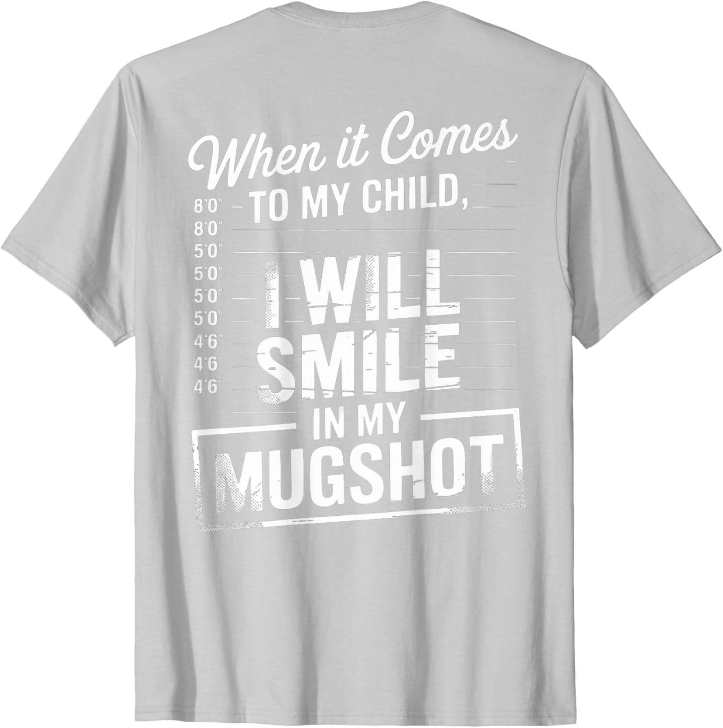 Smile in My Mugshot T-Shirt for Moms - Unique Funny Parenting Apparel - 10